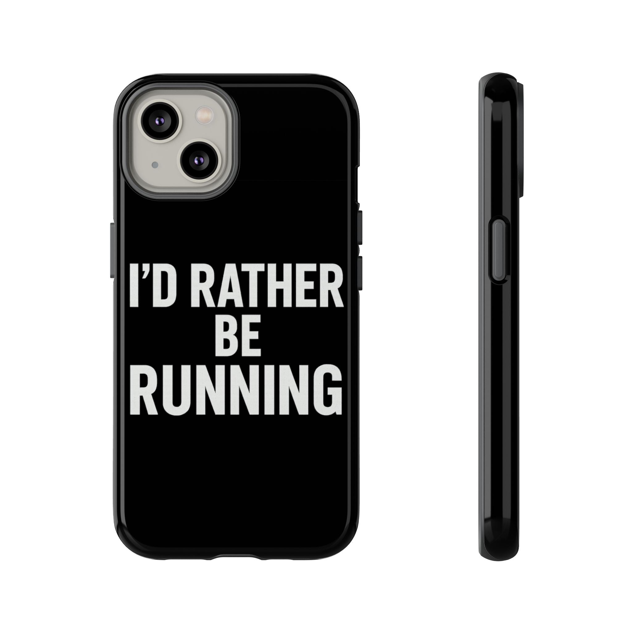 Phone Case — "I'd Rather Be Running" Bold Runner Protective Case - Best Run Yet Apparel and Gifts