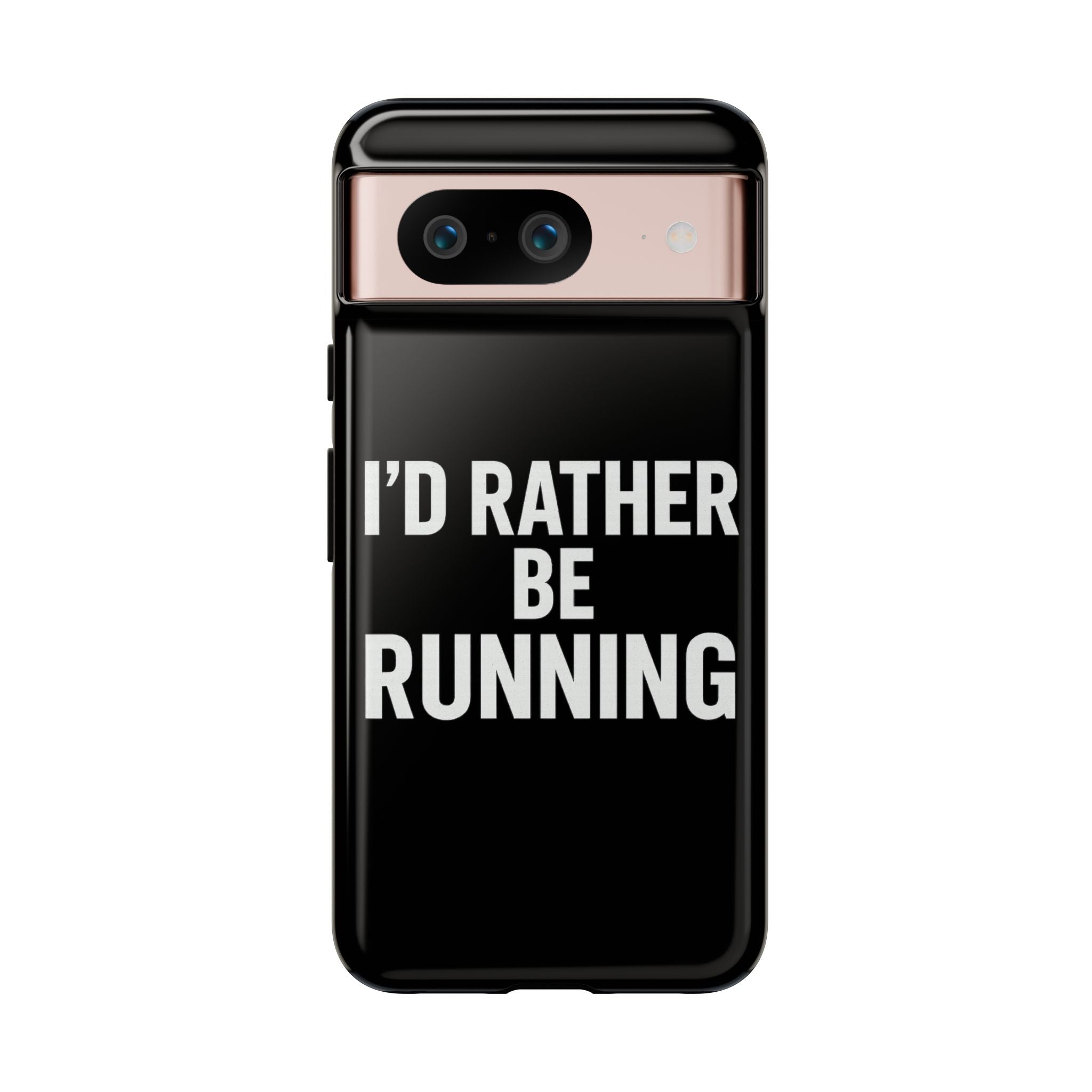 Phone Case — "I'd Rather Be Running" Bold Runner Protective Case - Best Run Yet Apparel and Gifts