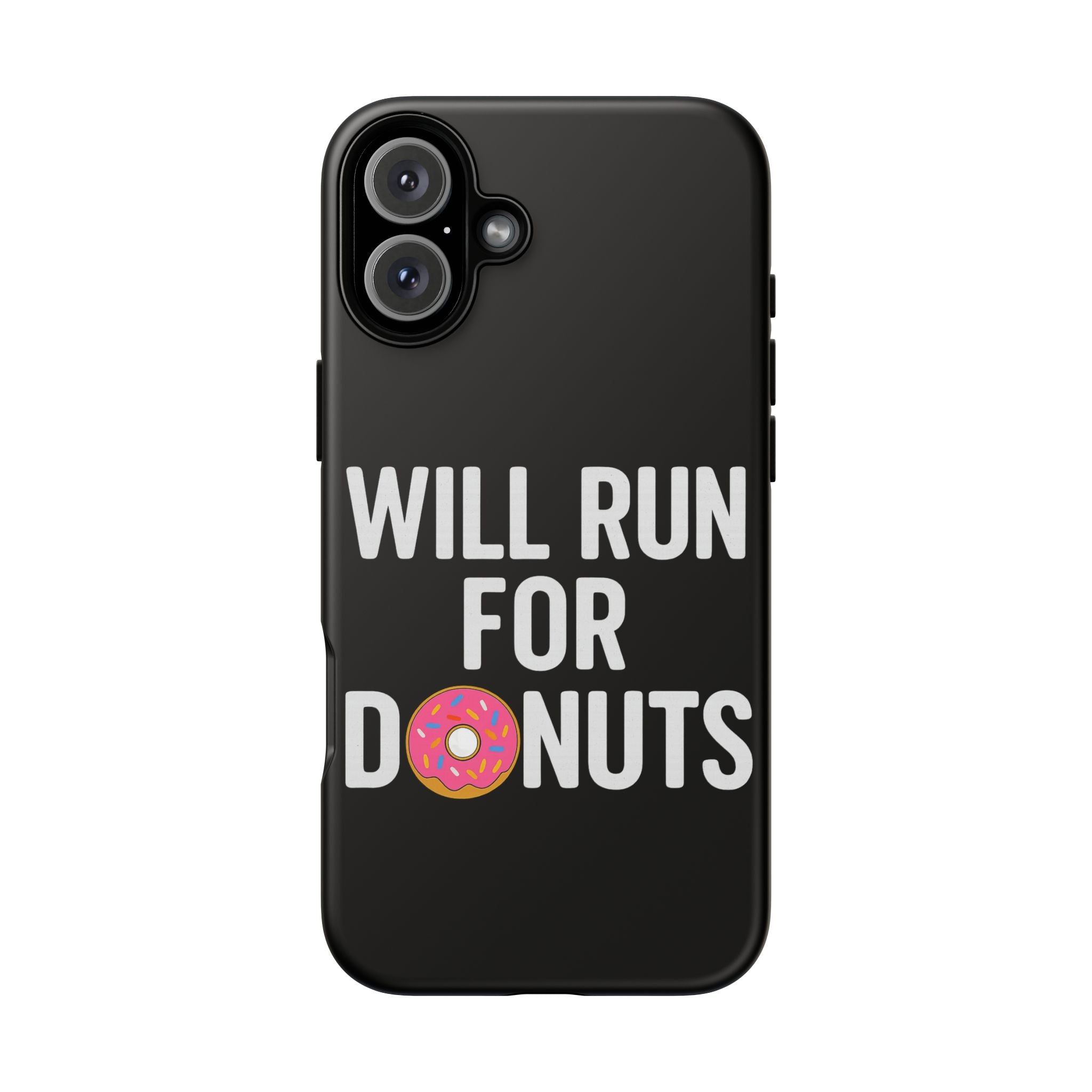 Will Run for Donuts Phone Case - Funny Runner Gift Tough Black Case - Best Run Yet Apparel and Gifts