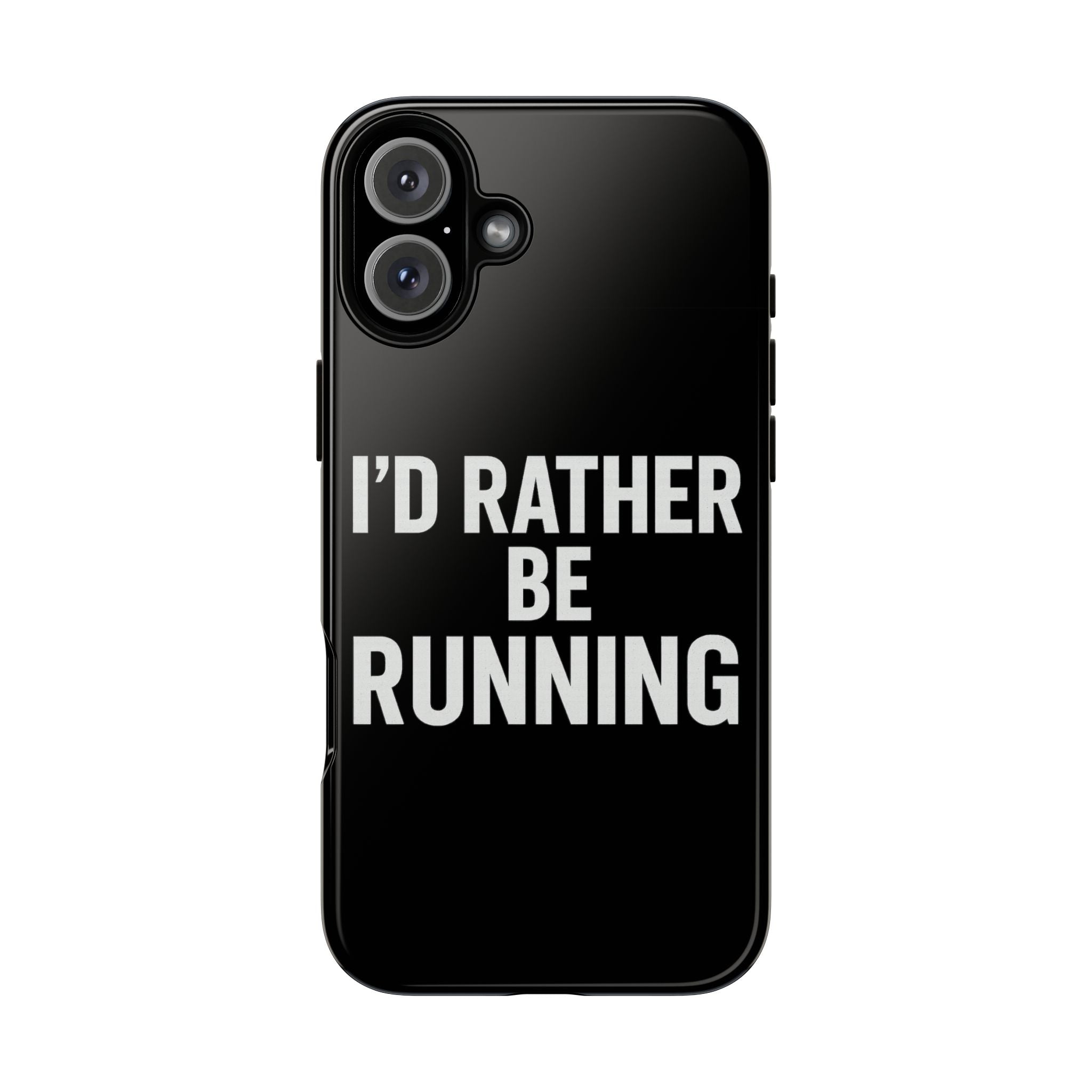 Phone Case — "I'd Rather Be Running" Bold Runner Protective Case - Best Run Yet Apparel and Gifts