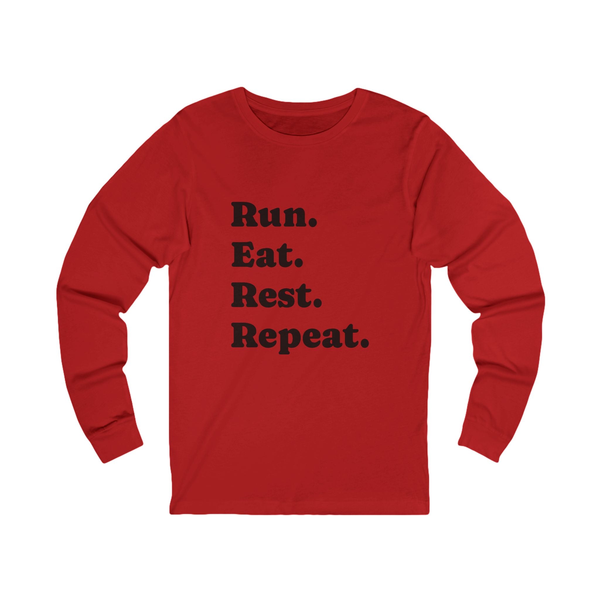 Run. Eat. Rest. Repeat. Long Sleeve Tee