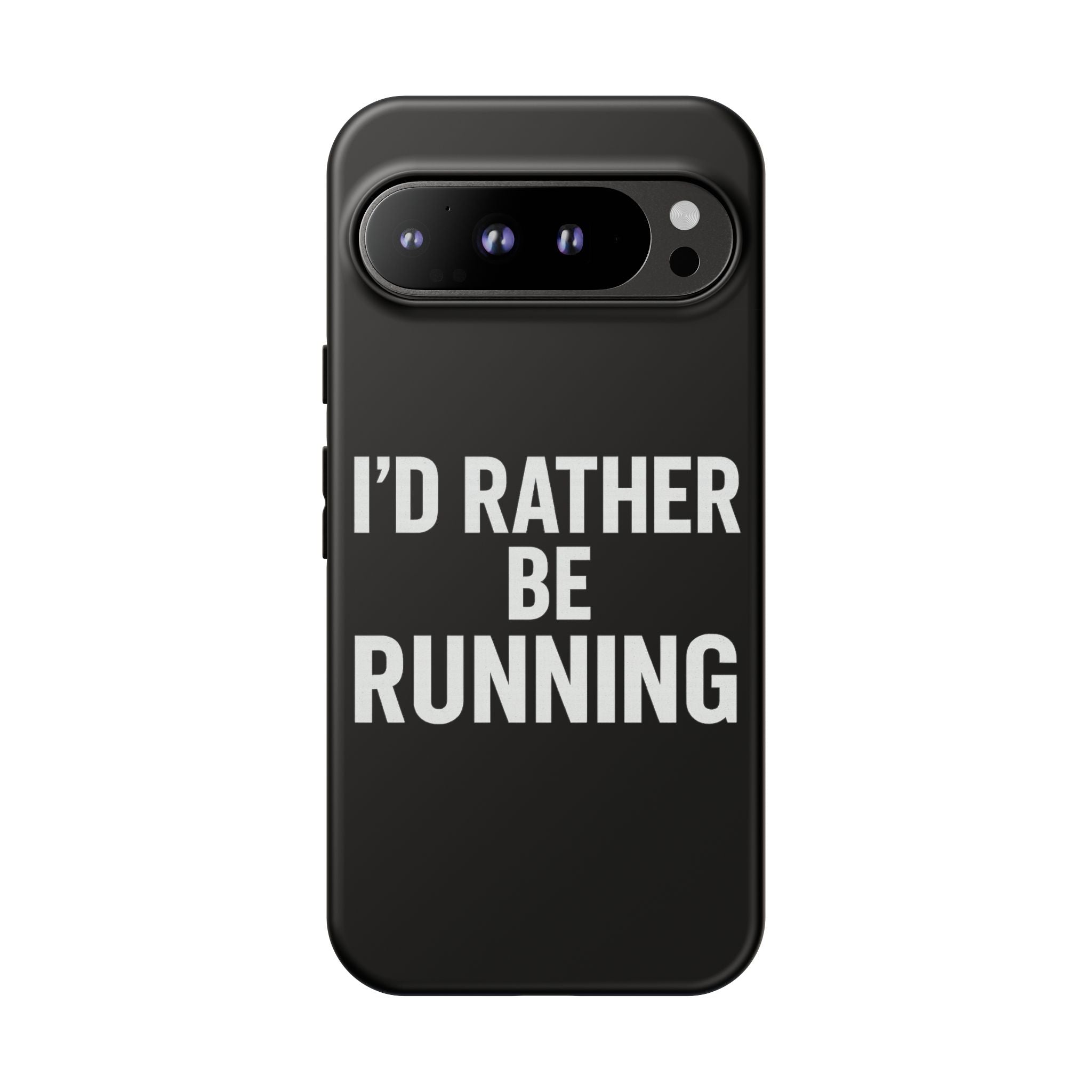 Phone Case — "I'd Rather Be Running" Bold Runner Protective Case - Best Run Yet Apparel and Gifts