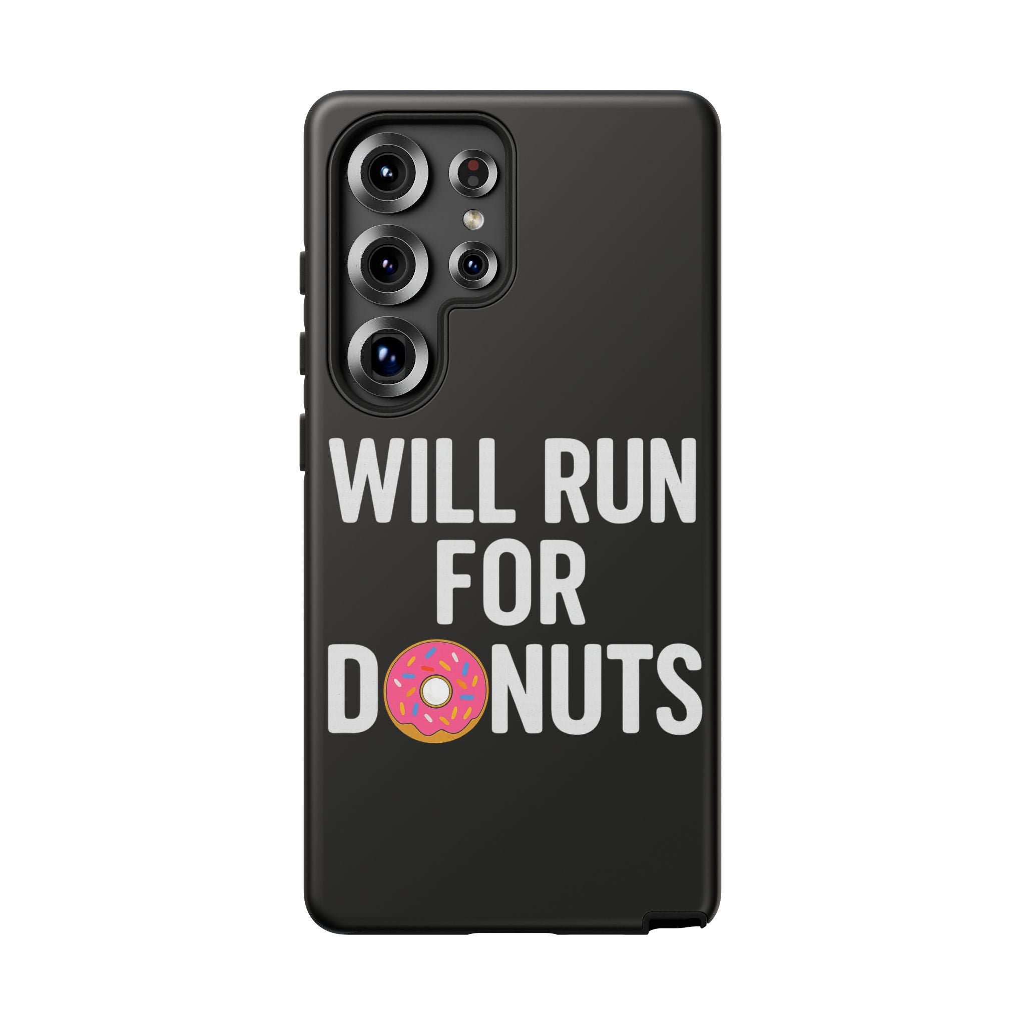 Will Run for Donuts Phone Case - Funny Runner Gift Tough Black Case - Best Run Yet Apparel and Gifts