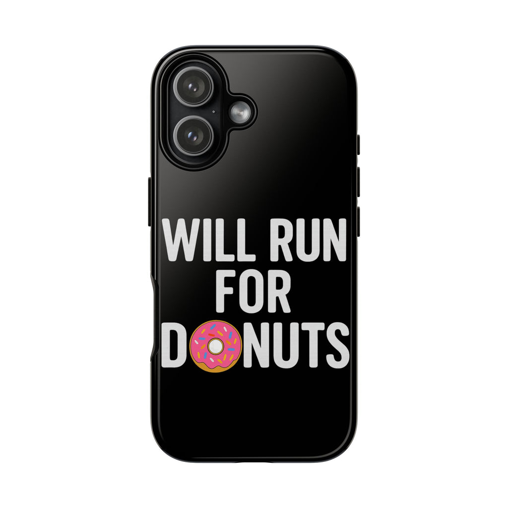 Will Run for Donuts Phone Case - Funny Runner Gift Tough Black Case - Best Run Yet Apparel and Gifts