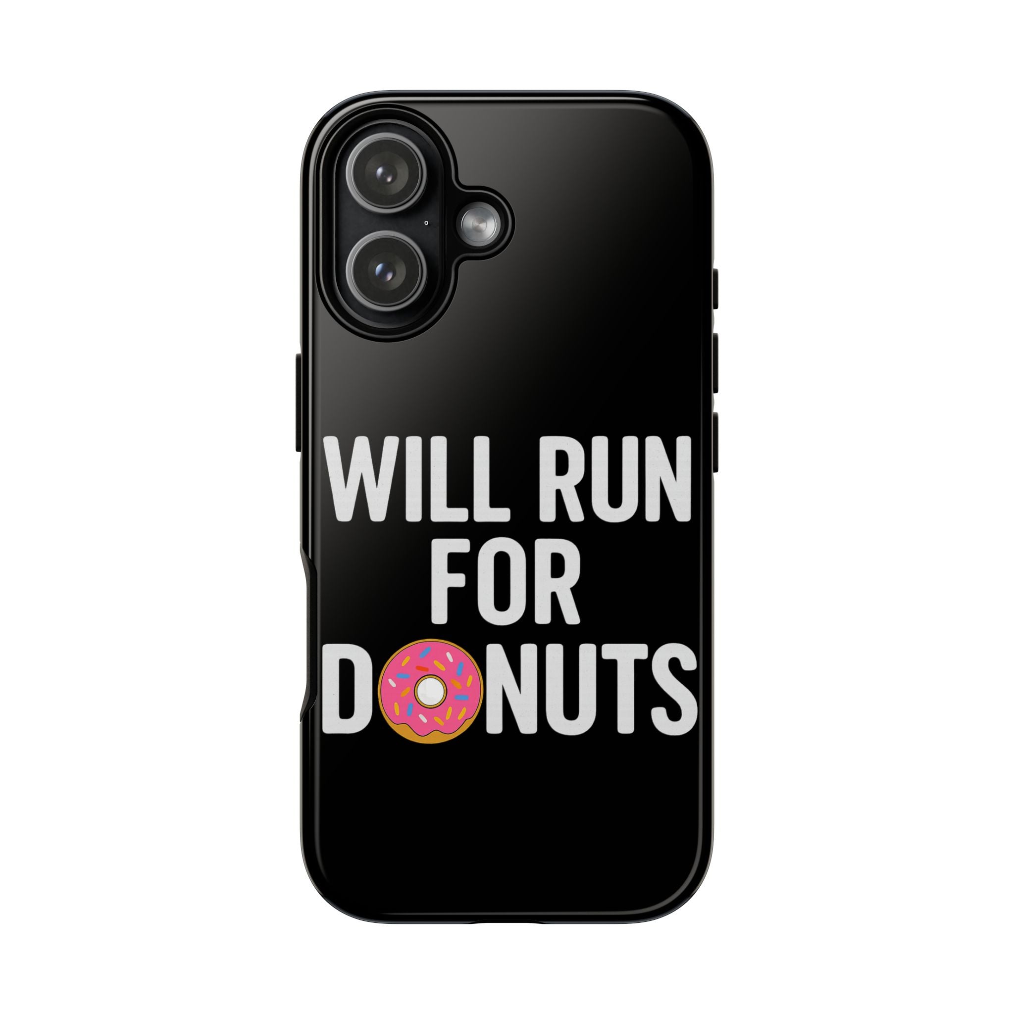 Will Run for Donuts Phone Case - Funny Runner Gift Tough Black Case - Best Run Yet Apparel and Gifts