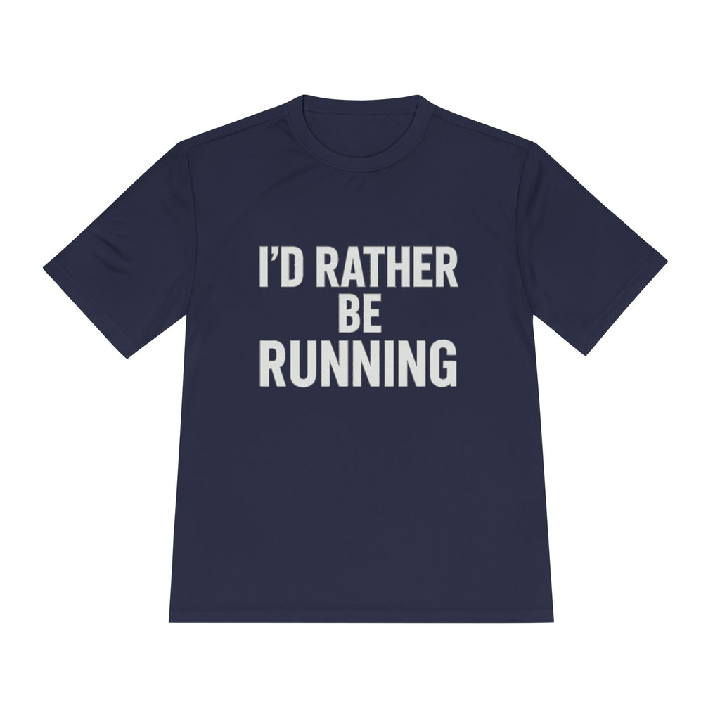 Running Tee — "I'd Rather Be Running" Moisture‑Wicking Performance Shirt - Best Run Yet Apparel and Gifts