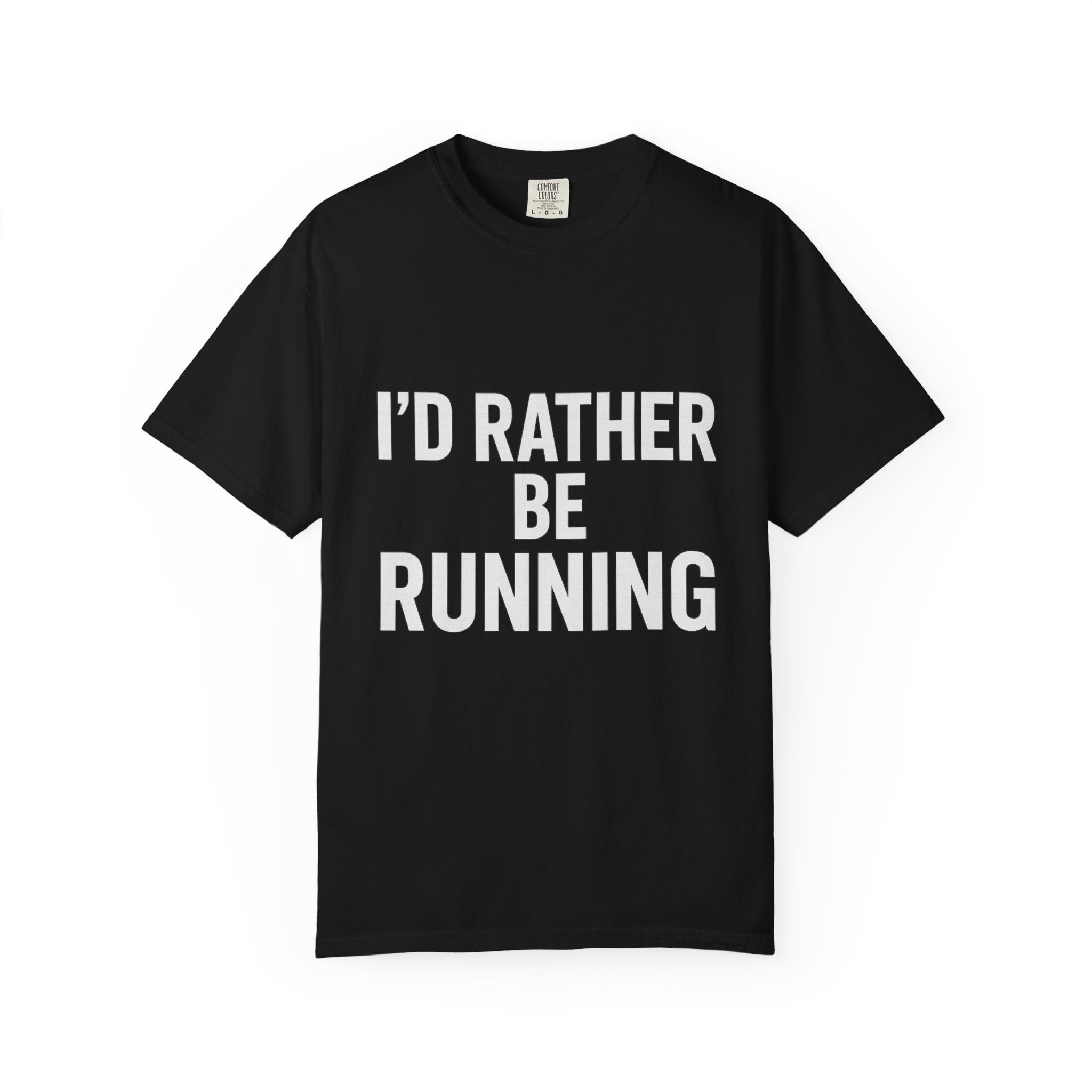 Running T-Shirt — "I’d Rather Be Running" Graphic Tee - Best Run Yet Apparel and Gifts