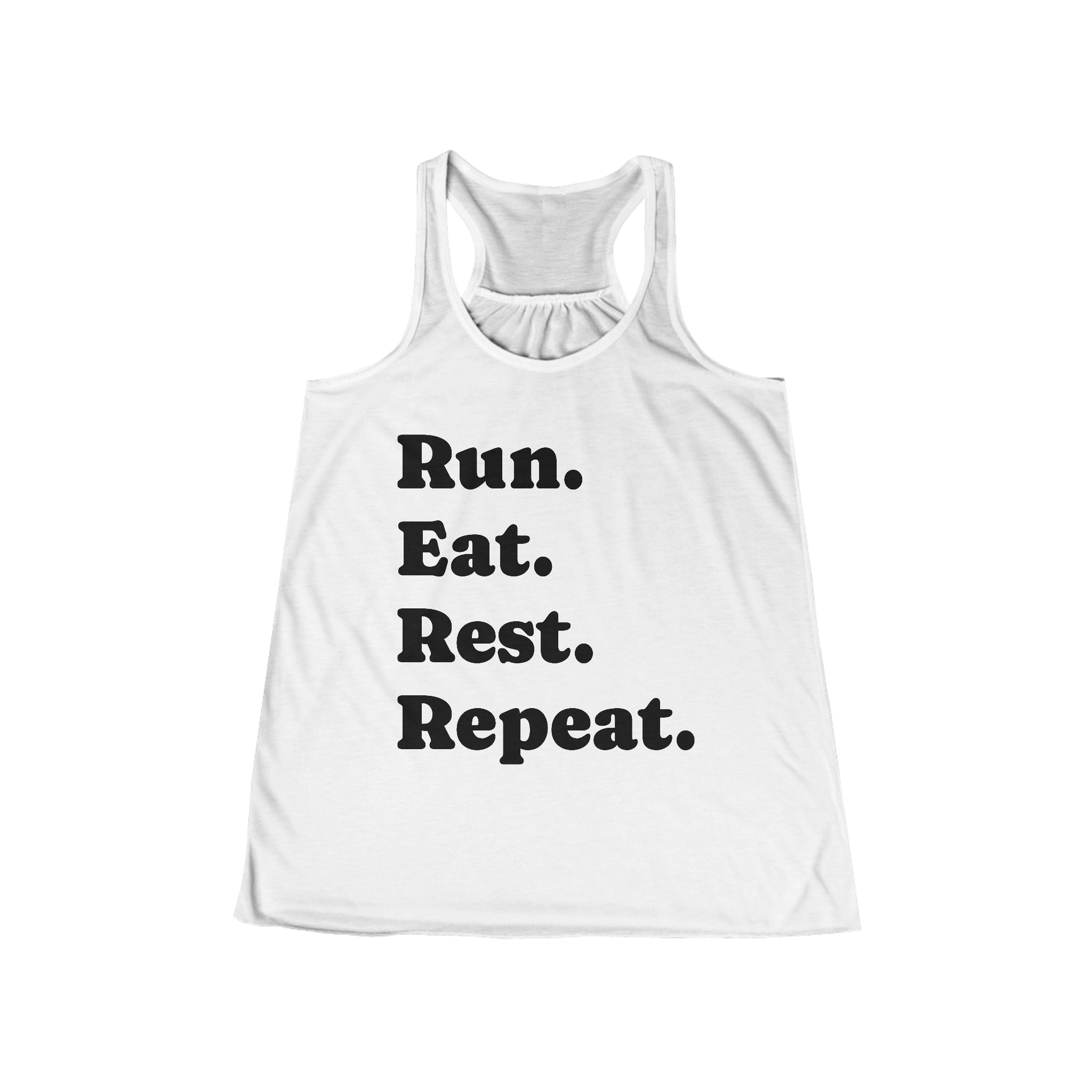 Run. Eat. Rest. Repeat. Flowy Racerback Tank Top