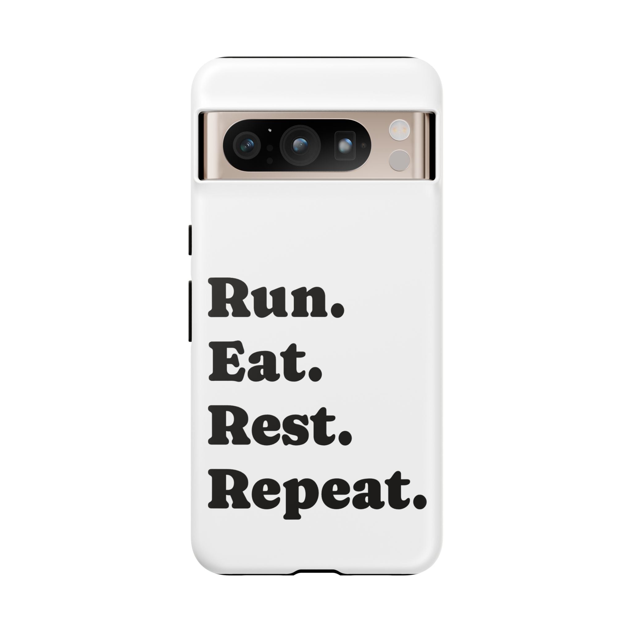 Run. Eat. Rest. Repeat. Phone Case — Motivational Runner Phone Cover - Best Run Yet Apparel and Gifts