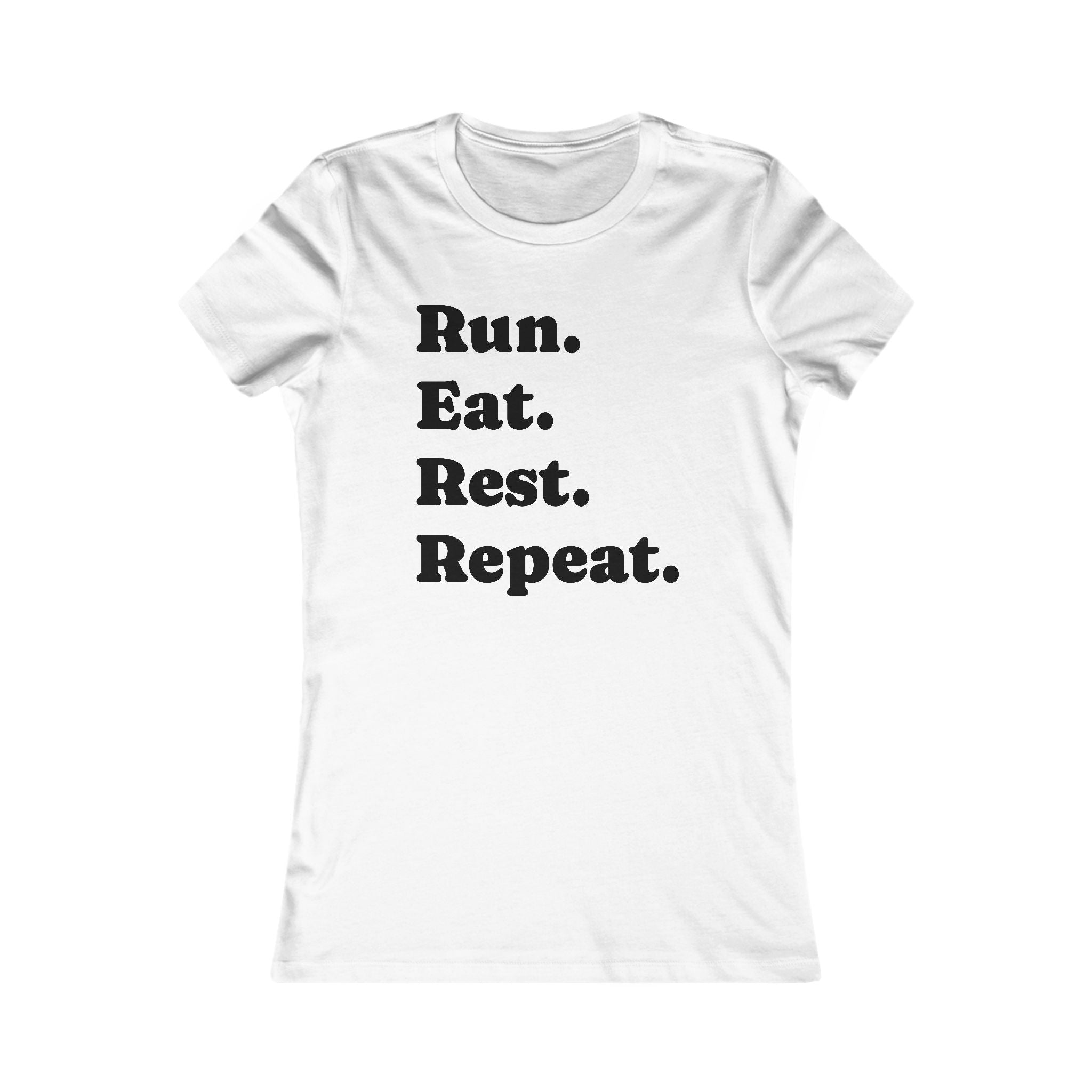 Run. Eat. Rest. Repeat. Women's Running Tee