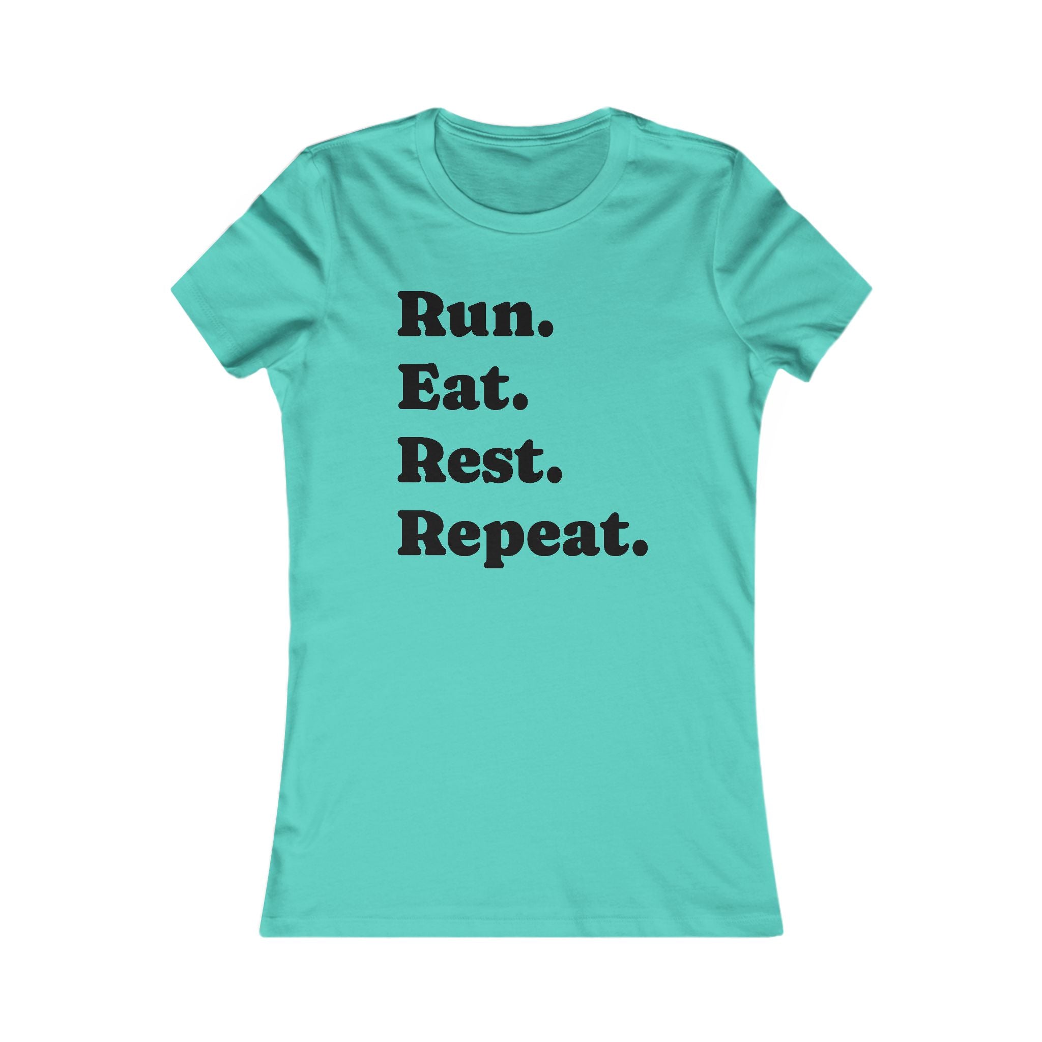 Run. Eat. Rest. Repeat. Women's Running Tee