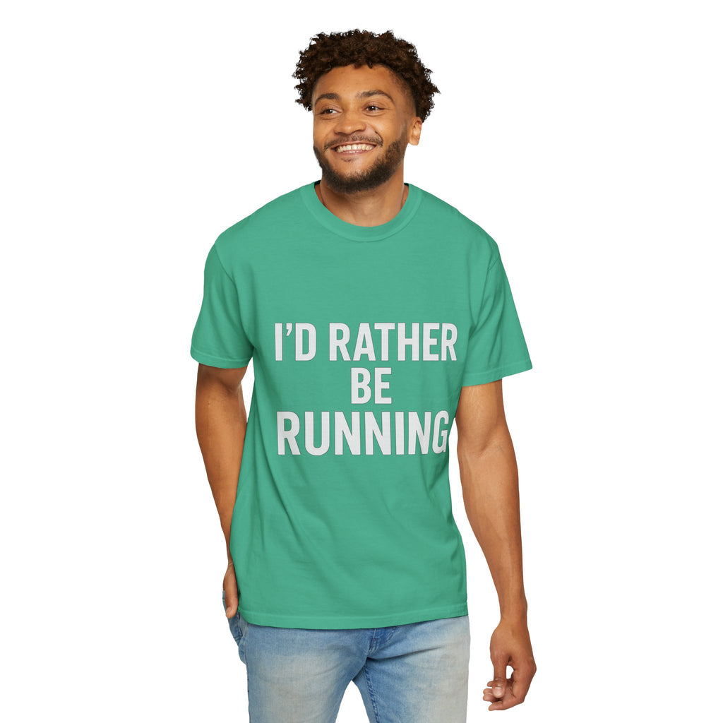 Running T-Shirt — "I’d Rather Be Running" Graphic Tee - Best Run Yet Apparel and Gifts