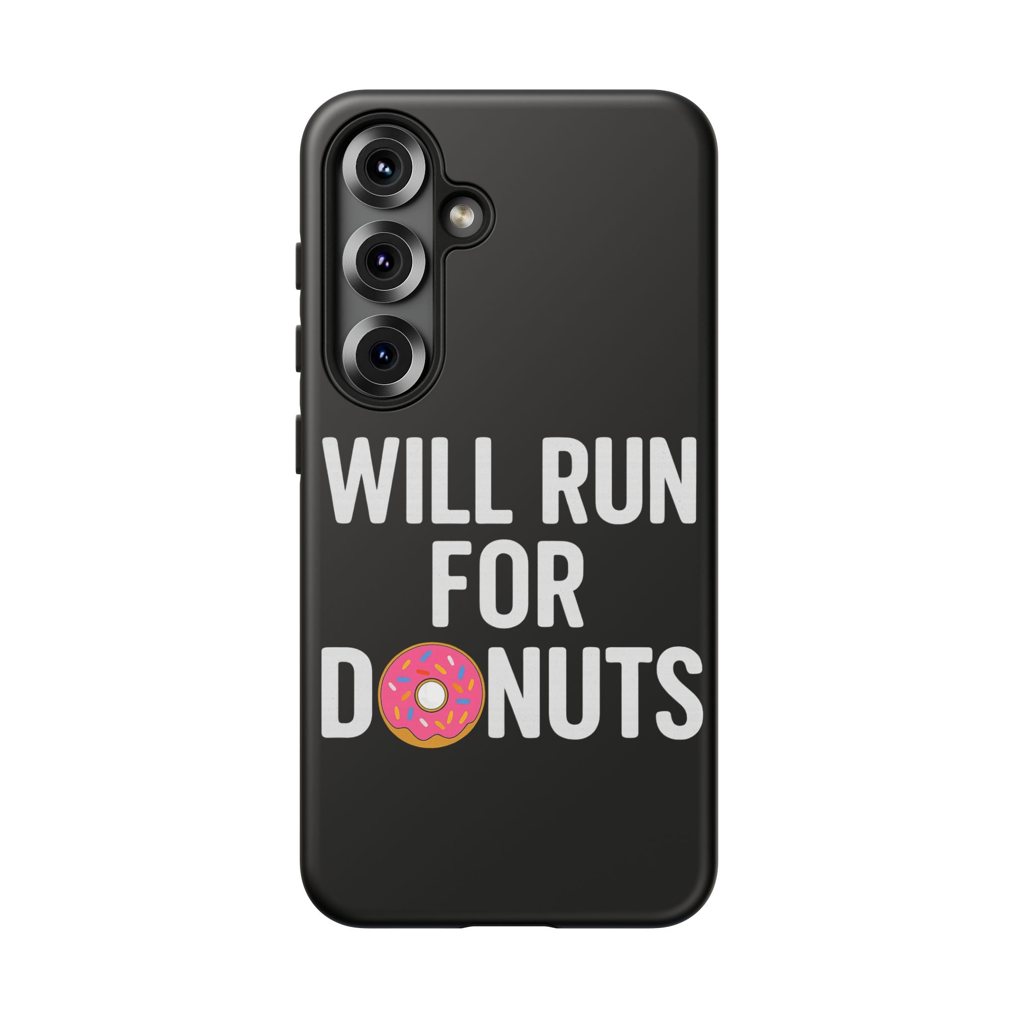 Will Run for Donuts Phone Case - Funny Runner Gift Tough Black Case - Best Run Yet Apparel and Gifts