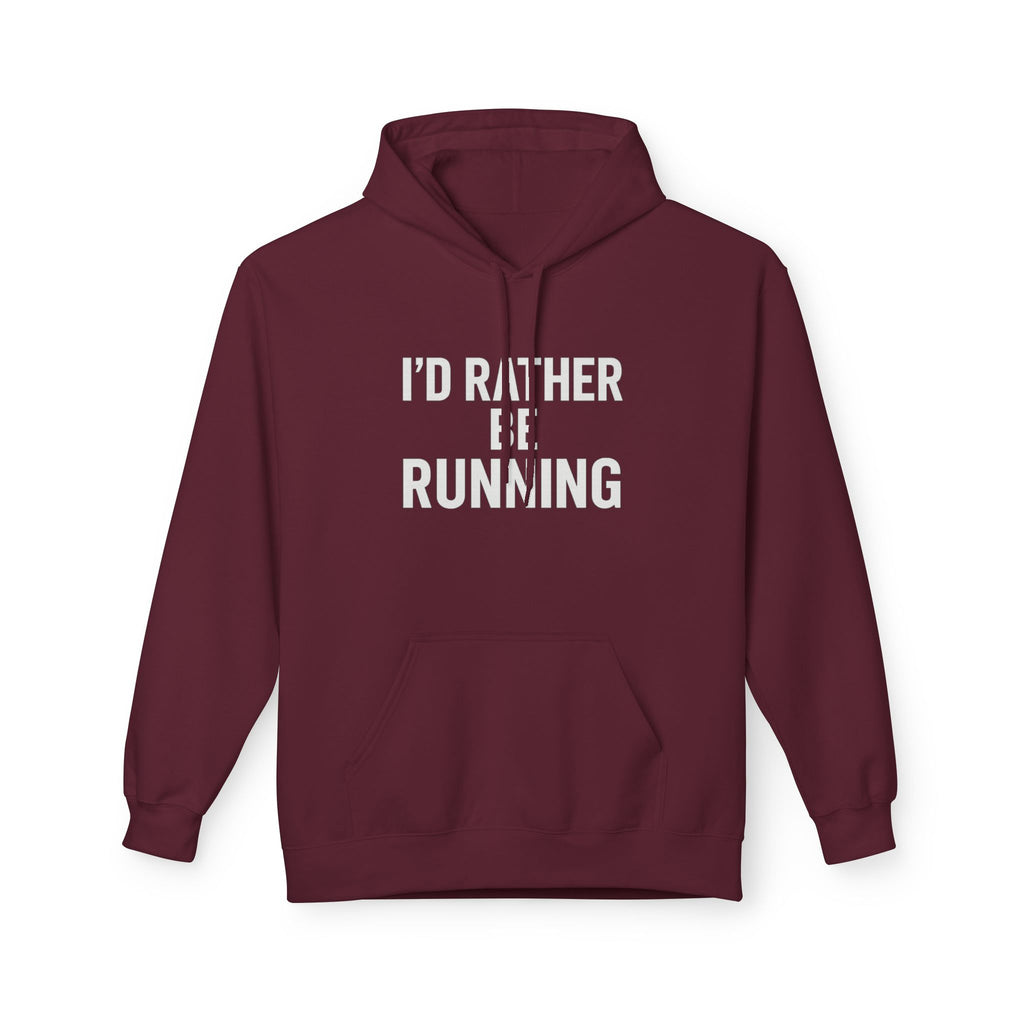 I'd Rather Be Running Hoodie - Running Enthusiast Athletic Pullover - Best Run Yet Apparel and Gifts