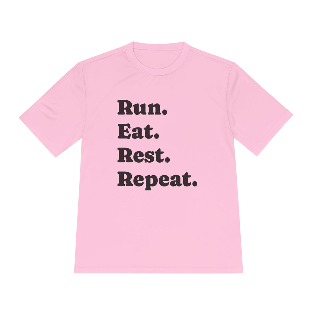 Run. Eat. Rest. Repeat. Tee — Moisture - Wicking Performance Shirt - Best Run Yet Apparel and Gifts