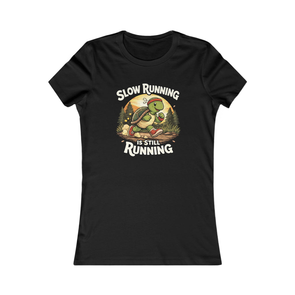 Slow Running Is Still Running Turtle Tee — "Catch Me If You Can" Women's Running Shirt