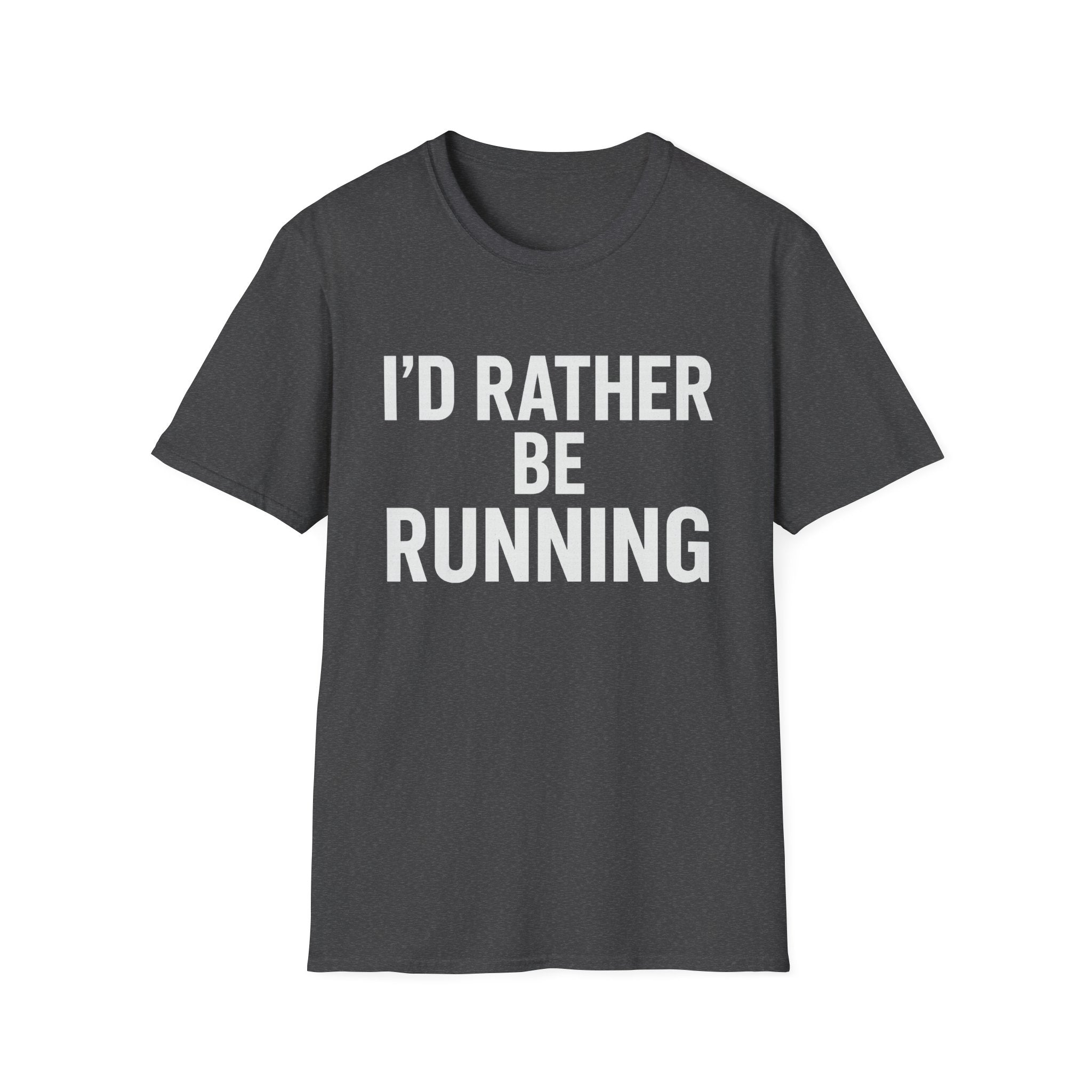 I’d Rather Be Running Soft Style T-Shirt — Funny Runner Tee for Joggers & Fitness Enthusiasts