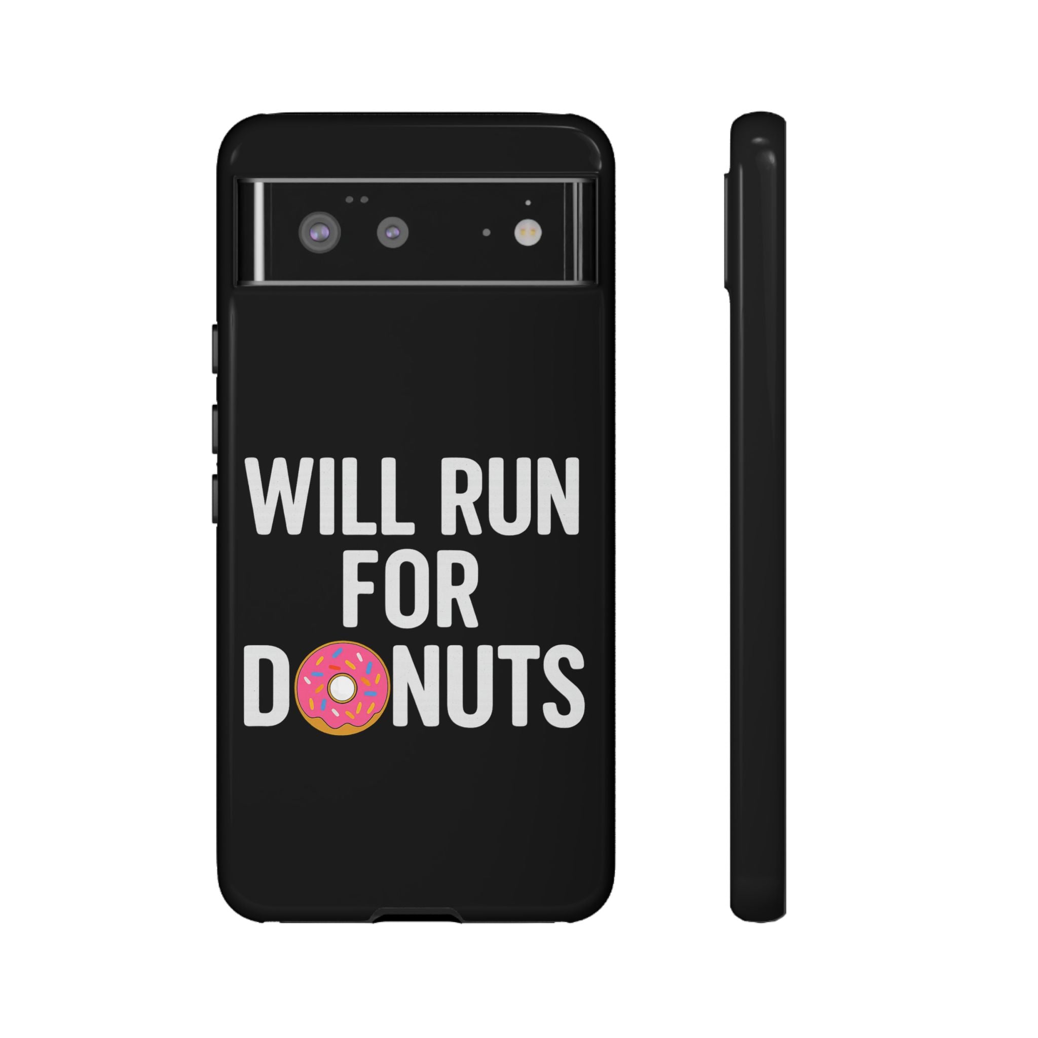 Will Run for Donuts Phone Case - Funny Runner Gift Tough Black Case - Best Run Yet Apparel and Gifts