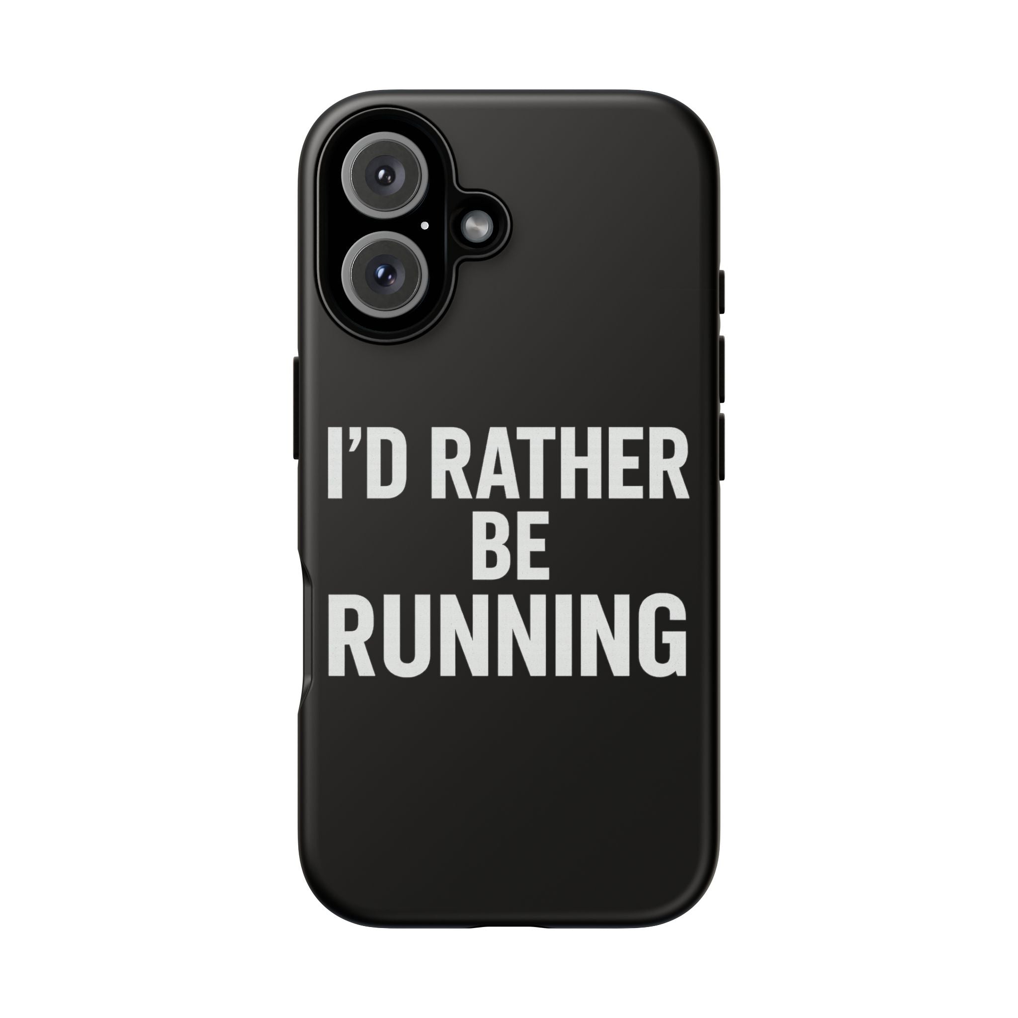 Phone Case — "I'd Rather Be Running" Bold Runner Protective Case - Best Run Yet Apparel and Gifts