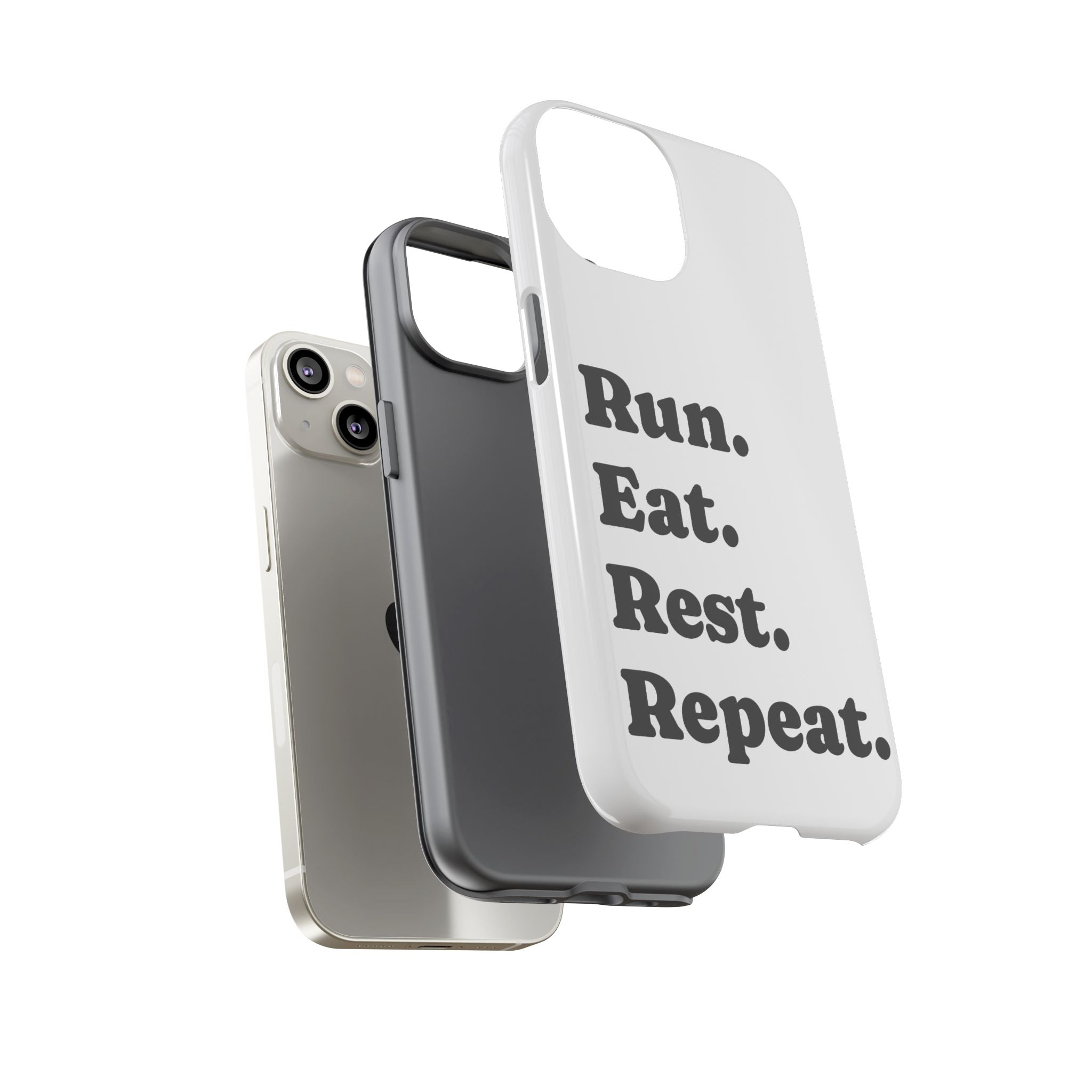 Run. Eat. Rest. Repeat. Phone Case — Motivational Runner Phone Cover - Best Run Yet Apparel and Gifts
