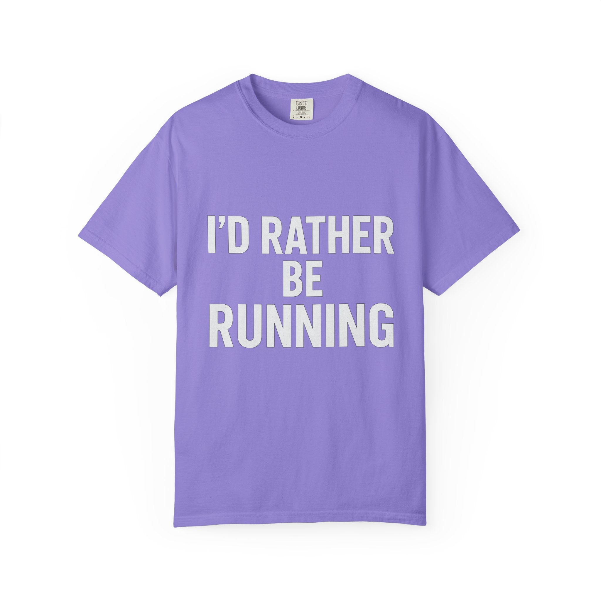 Running T-Shirt — "I’d Rather Be Running" Graphic Tee - Best Run Yet Apparel and Gifts