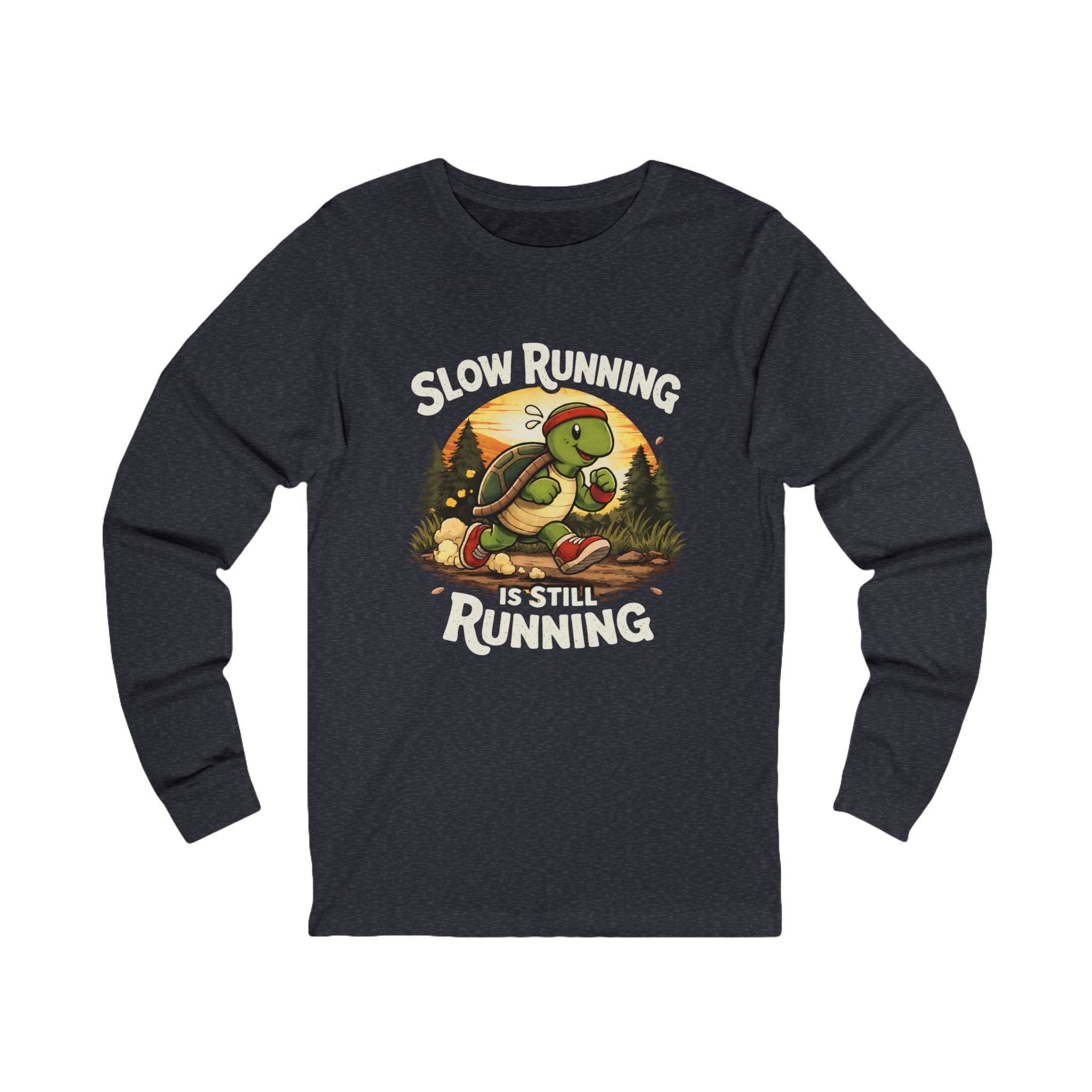 Slow Running Turtle Long Sleeve Tee — "Slow Running Is Still Running" Casual Running Shirt