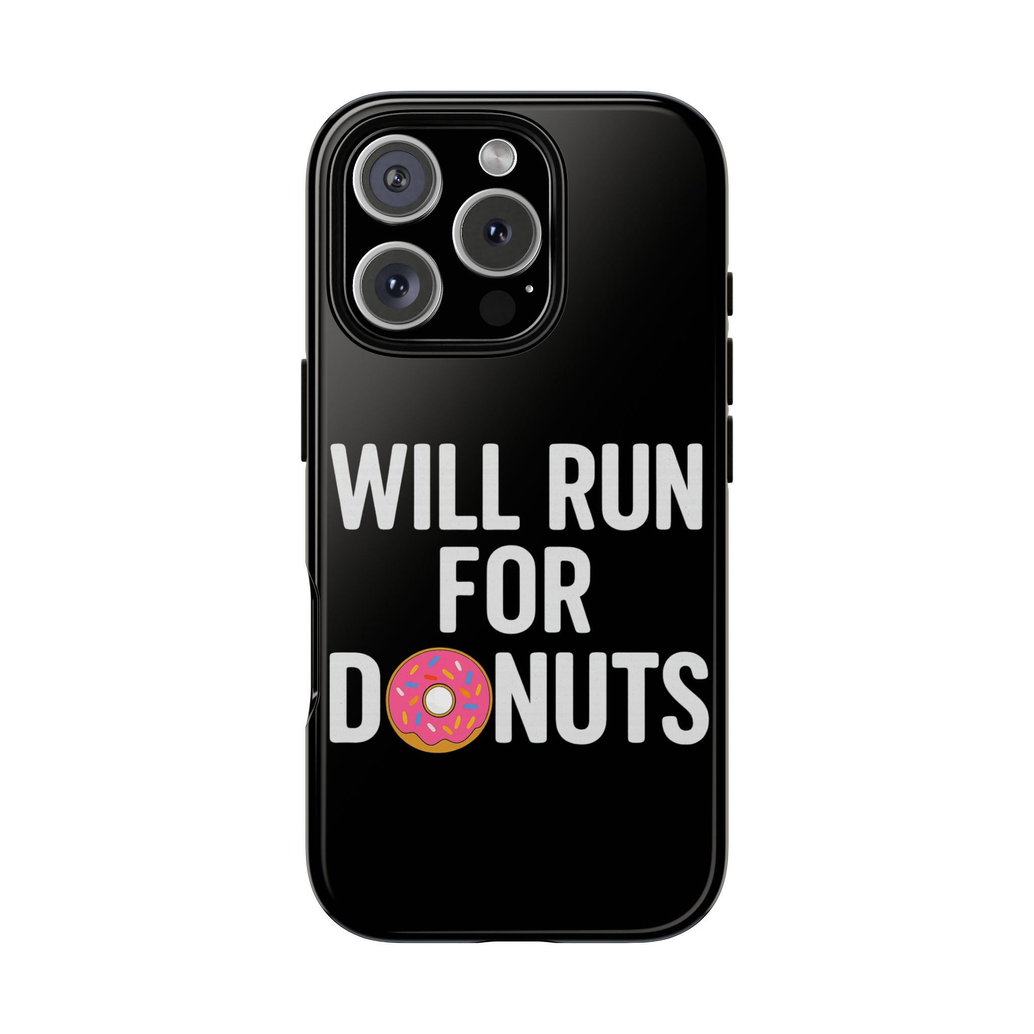 Will Run for Donuts Phone Case - Funny Runner Gift Tough Black Case - Best Run Yet Apparel and Gifts