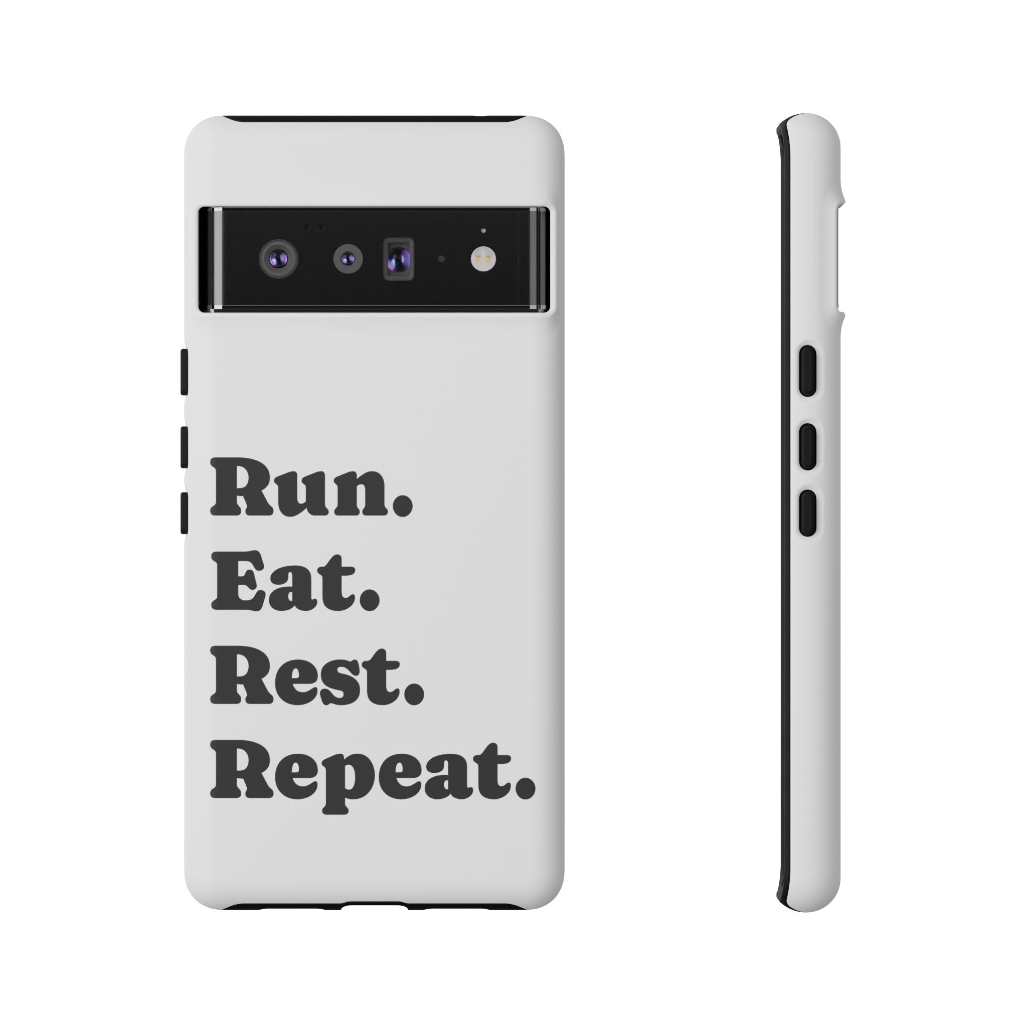 Run. Eat. Rest. Repeat. Phone Case — Motivational Runner Phone Cover - Best Run Yet Apparel and Gifts