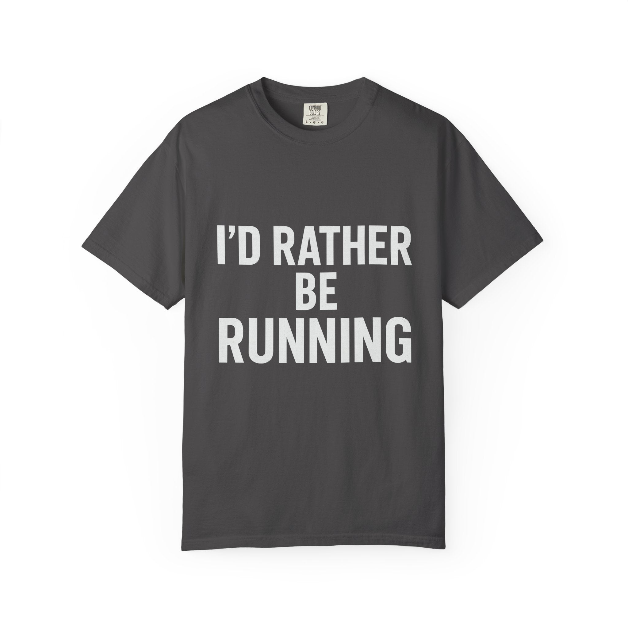 Running T-Shirt — "I’d Rather Be Running" Graphic Tee - Best Run Yet Apparel and Gifts