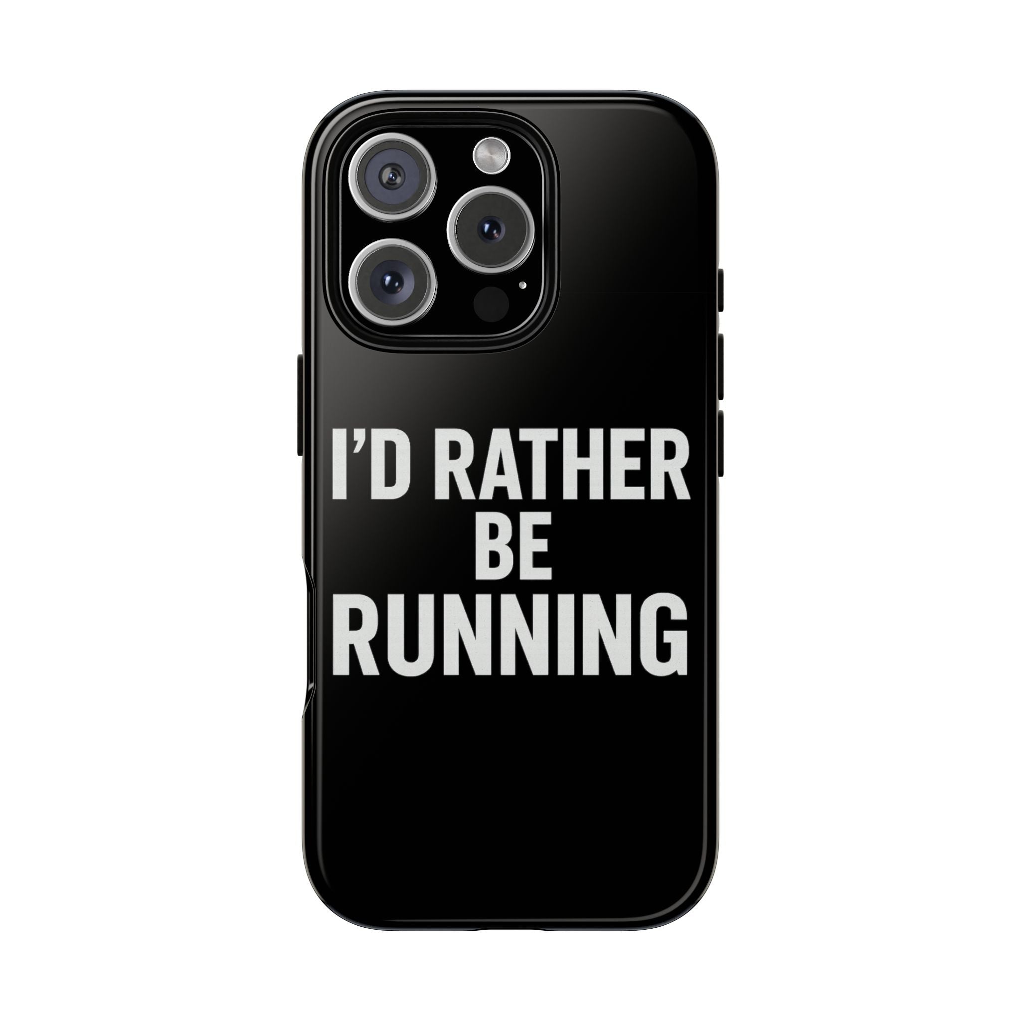 Phone Case — "I'd Rather Be Running" Bold Runner Protective Case - Best Run Yet Apparel and Gifts