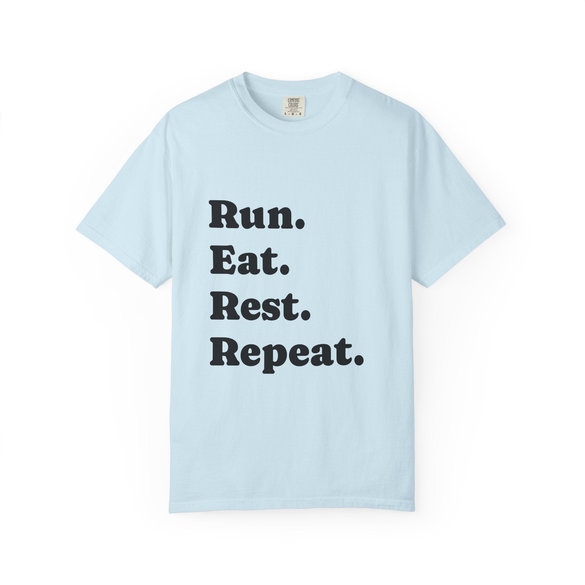 Run. Eat. Rest. Repeat. T-shirt | Minimal Typography Fitness Tee
