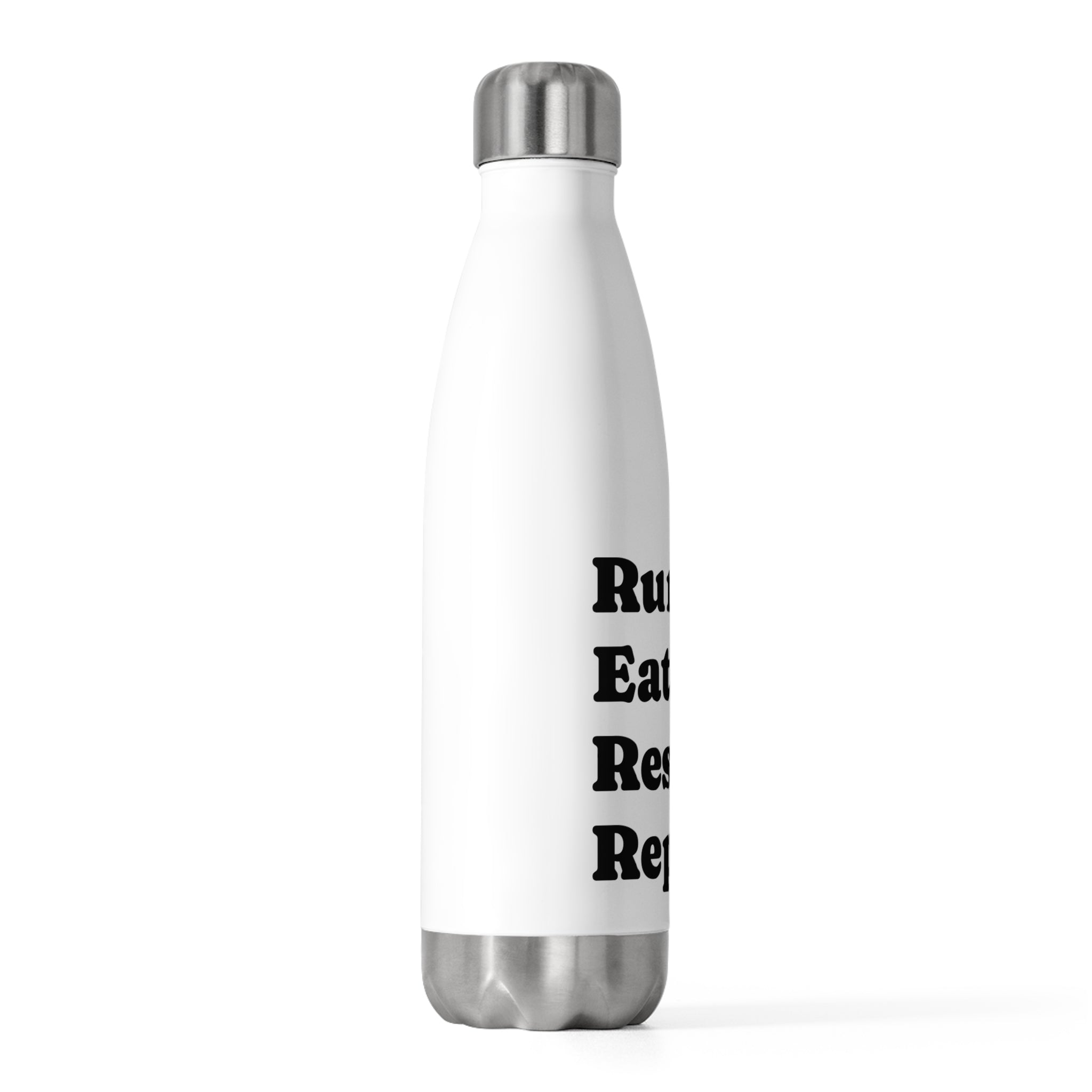 Insulated Bottle — "Run. Eat. Rest. Repeat." Motivational 20oz Water Bottle - Best Run Yet Apparel and Gifts