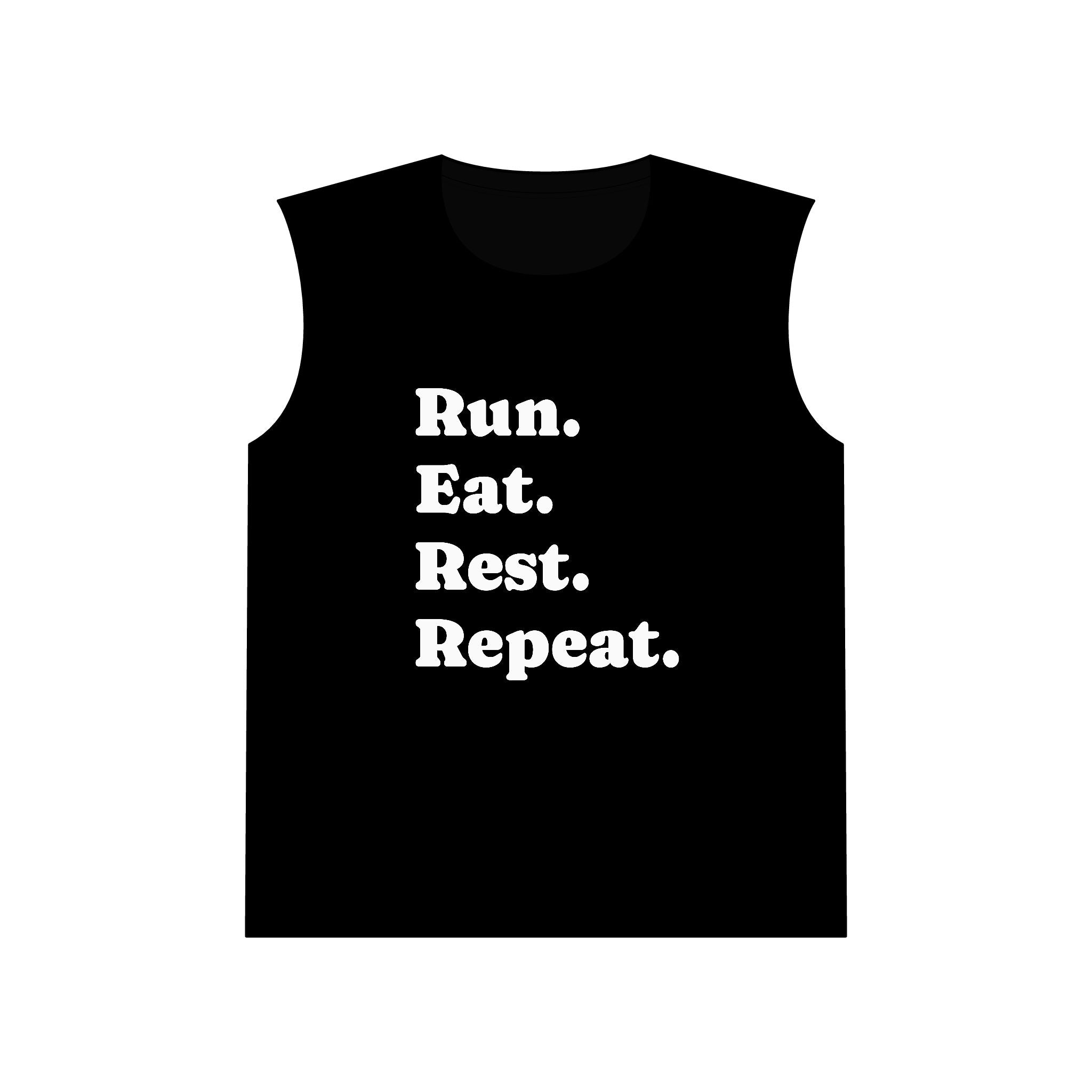 Run. Eat. Rest. Repeat. Muscle Tank — Running Workout Tank Top