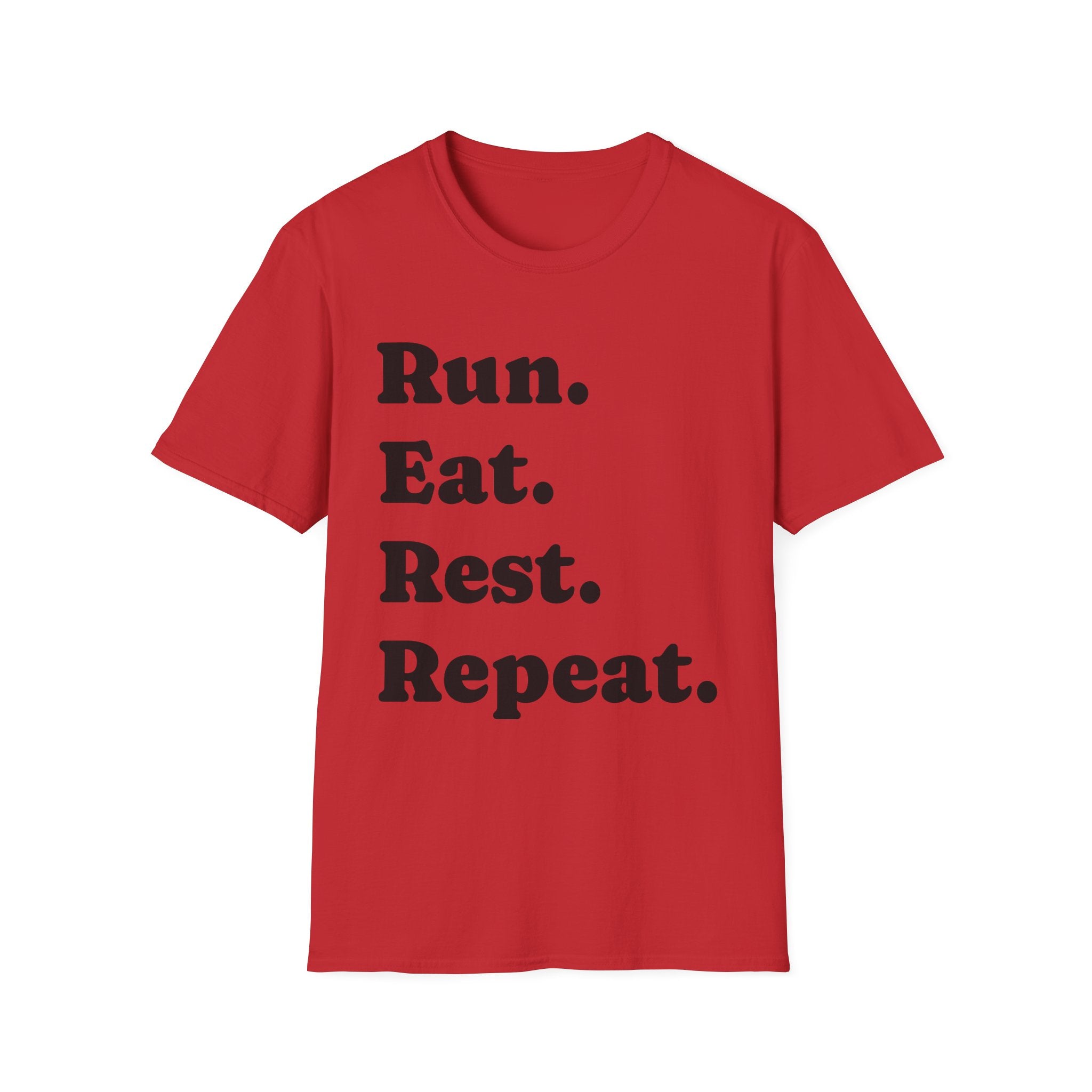 Run. Eat. Rest. Repeat. Soft Style T-Shirt — Motivational Running Tee