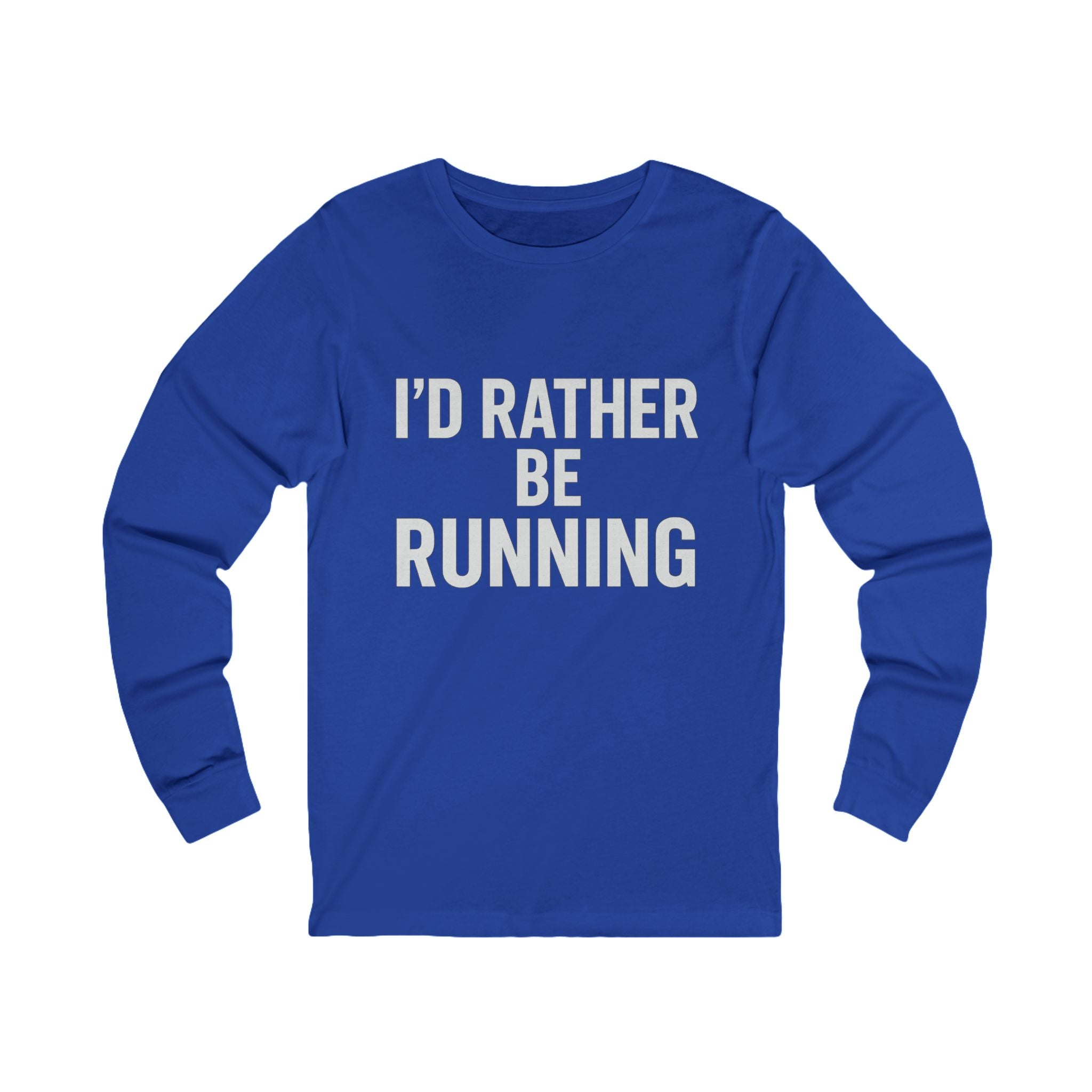I'd Rather Be Running Long Sleeve Tee - Best Run Yet Apparel and Gifts