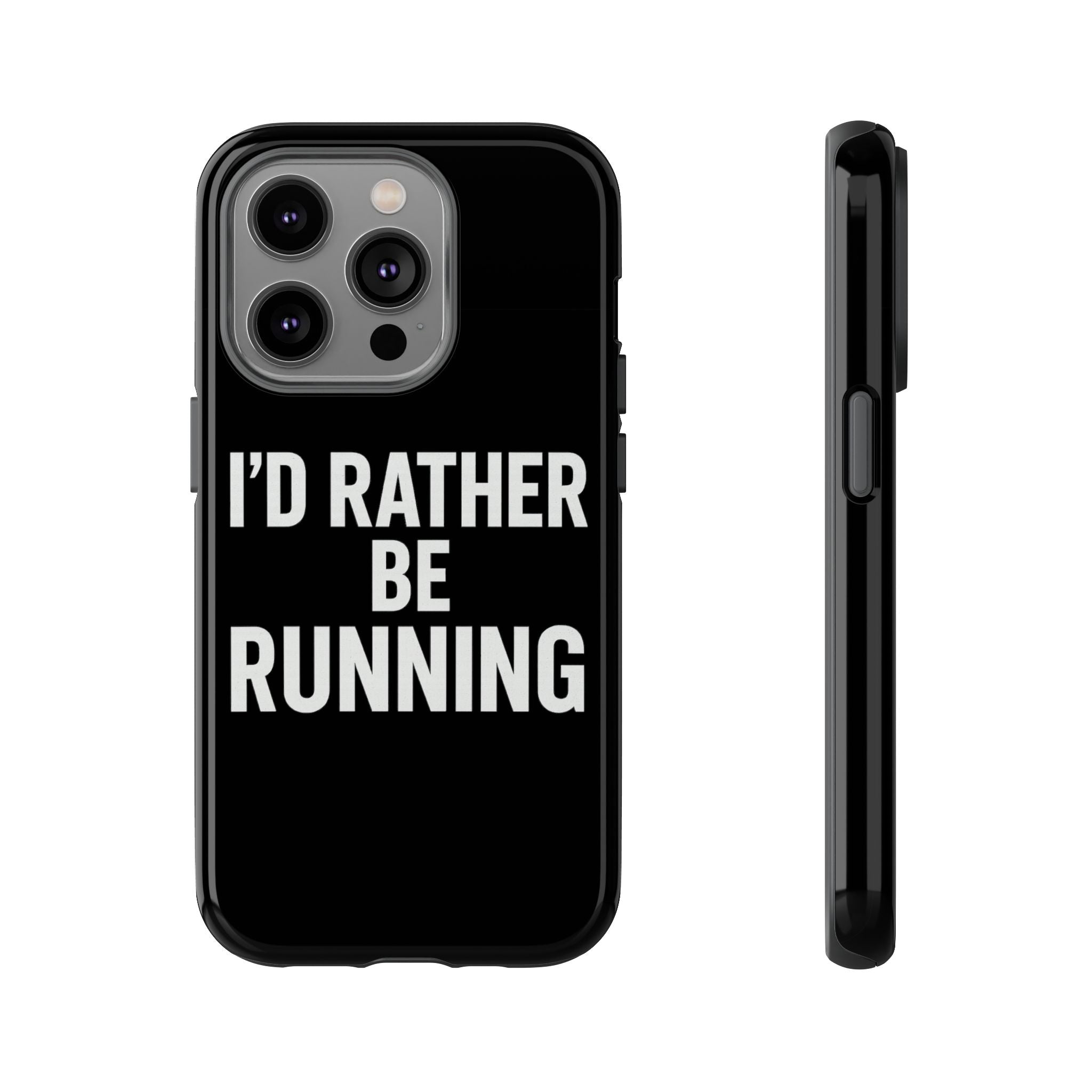 Phone Case — "I'd Rather Be Running" Bold Runner Protective Case - Best Run Yet Apparel and Gifts