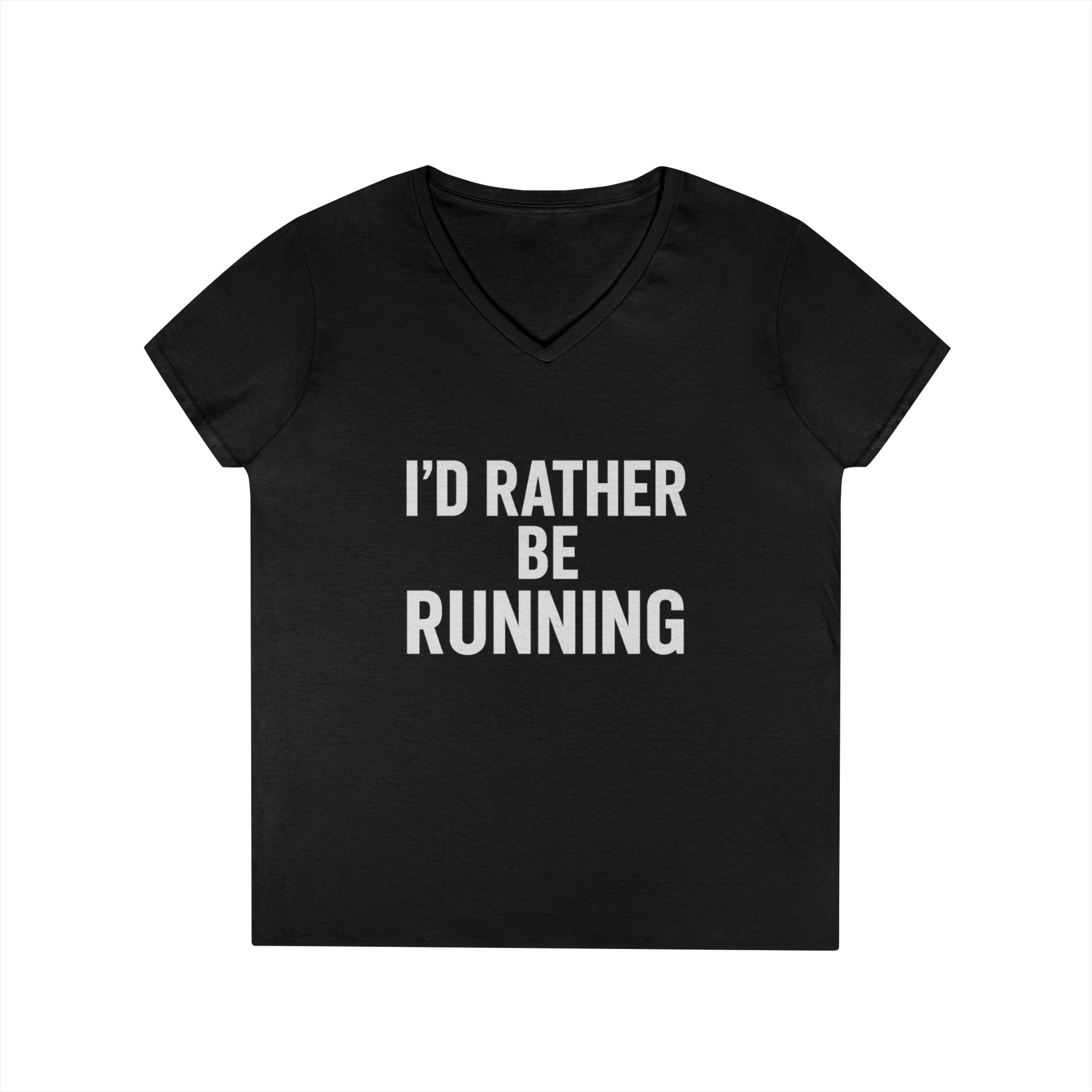 I’d Rather Be Running V - Neck Tee — Women's Running Shirt - Best Run Yet Apparel and Gifts