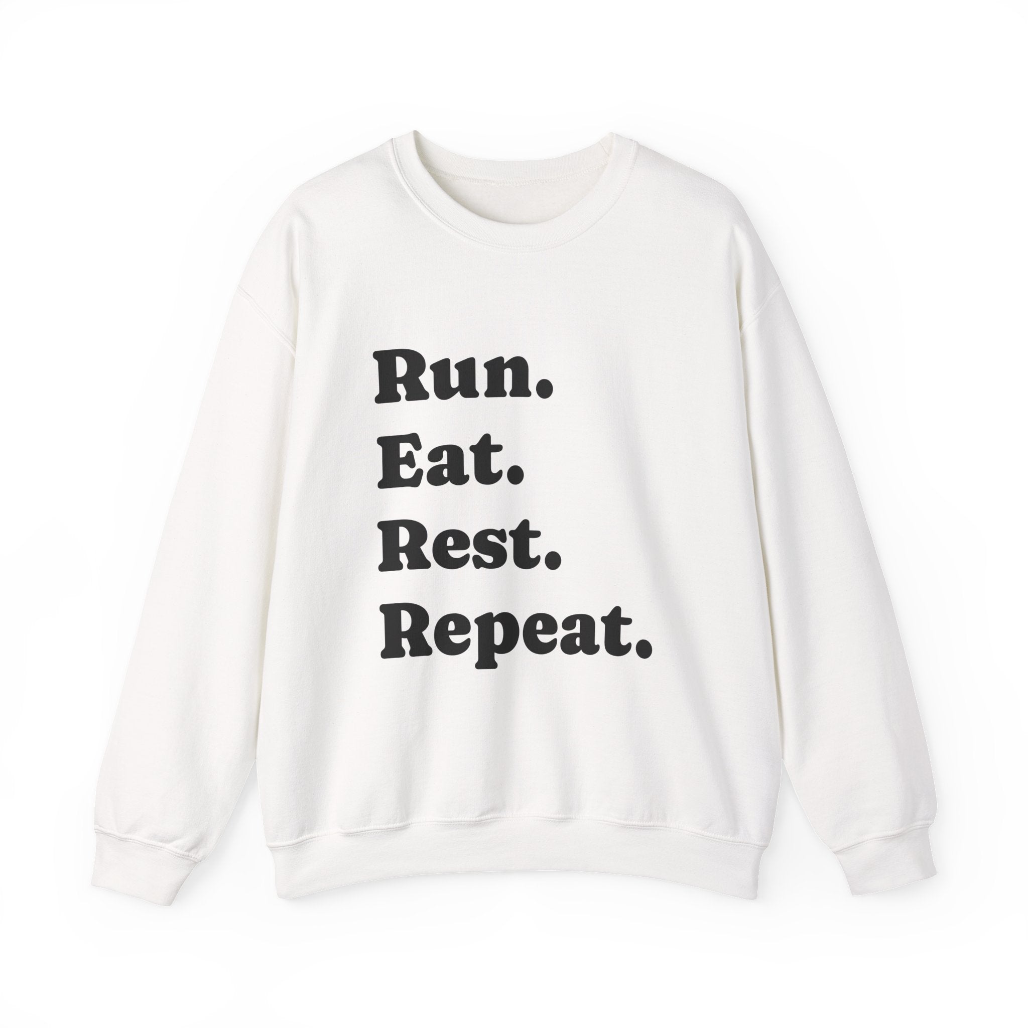 Run. Eat. Rest. Repeat. Sweatshirt — Runner Motivation Crewneck