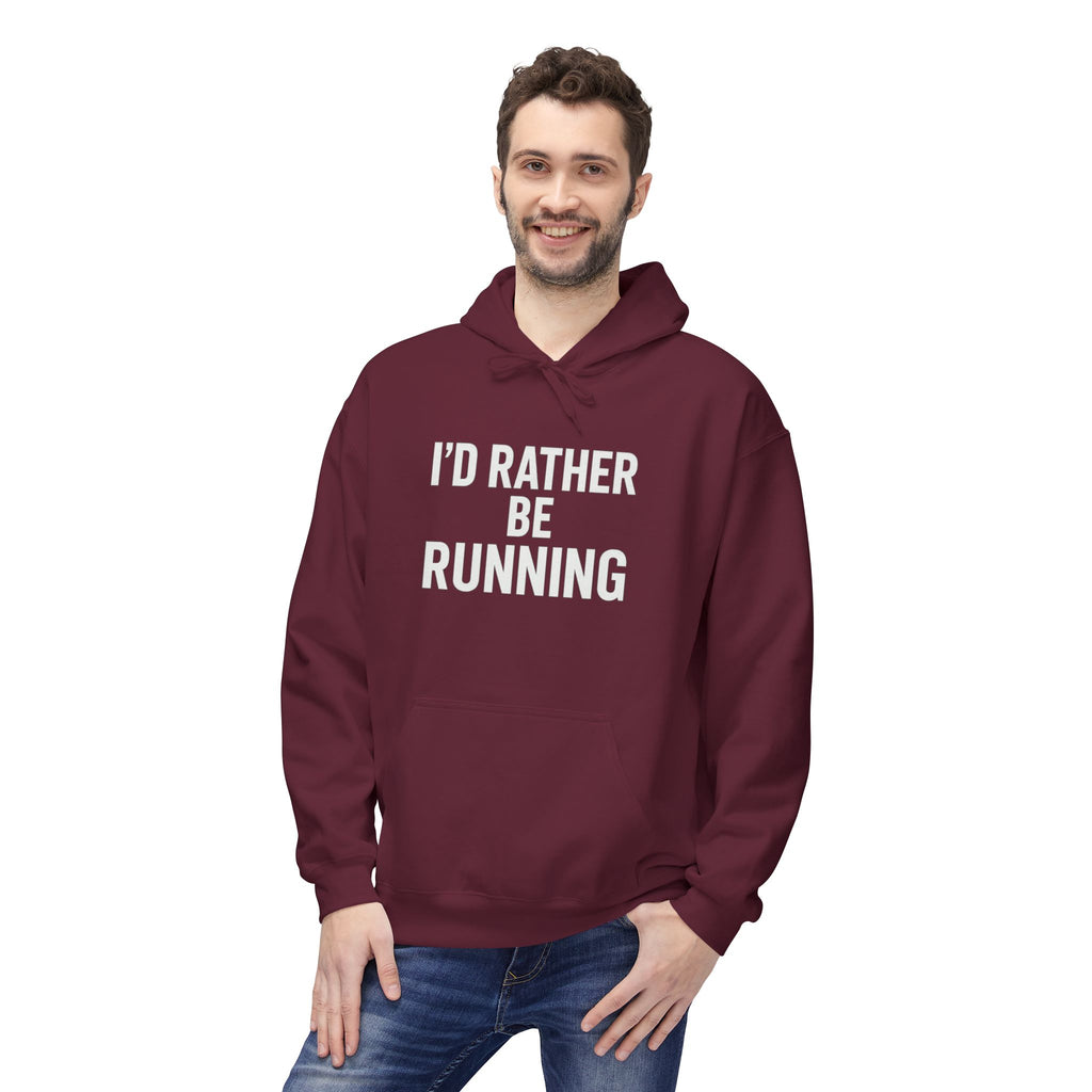 I'd Rather Be Running Hoodie - Running Enthusiast Athletic Pullover - Best Run Yet Apparel and Gifts