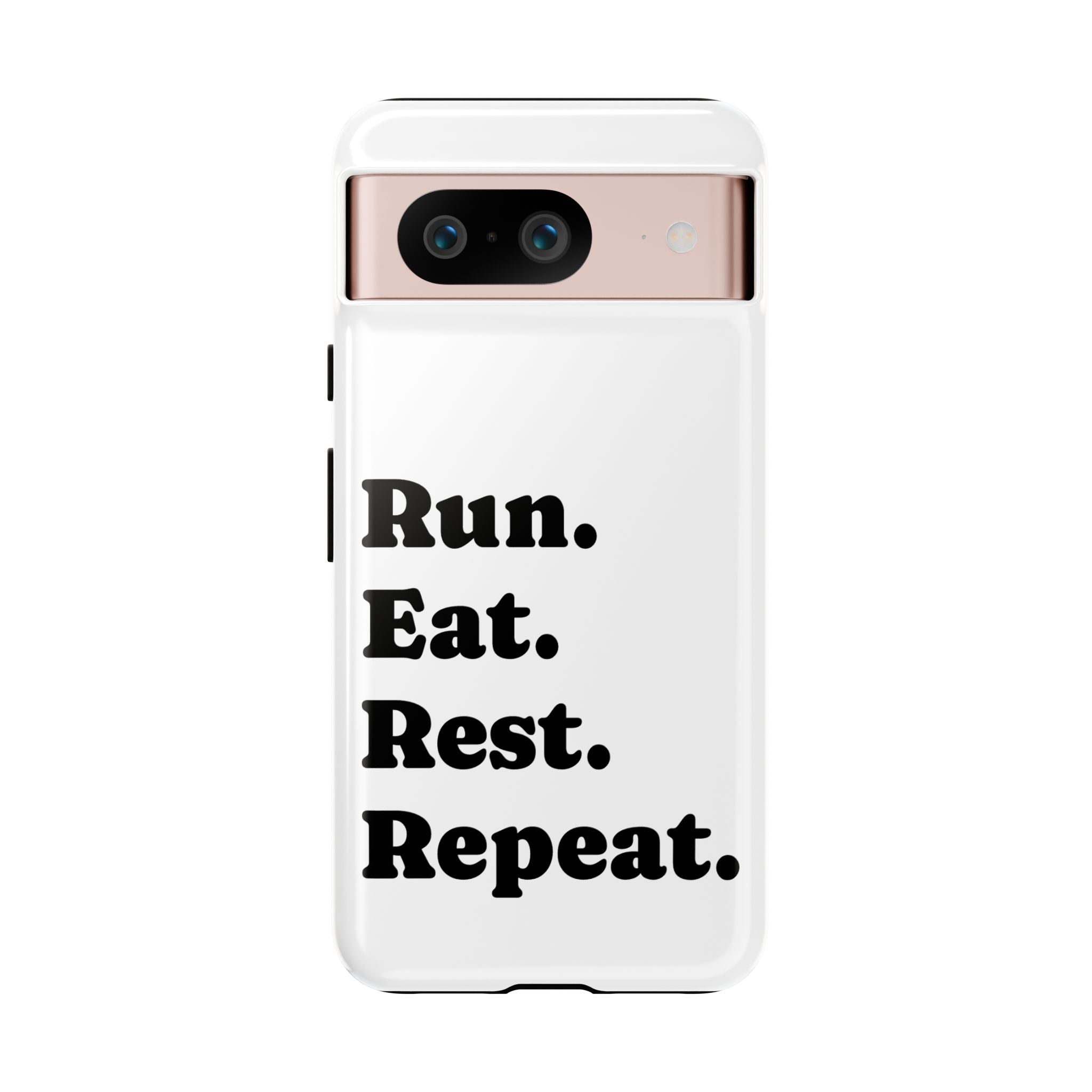 Run. Eat. Rest. Repeat. Phone Case — Motivational Runner Phone Cover - Best Run Yet Apparel and Gifts