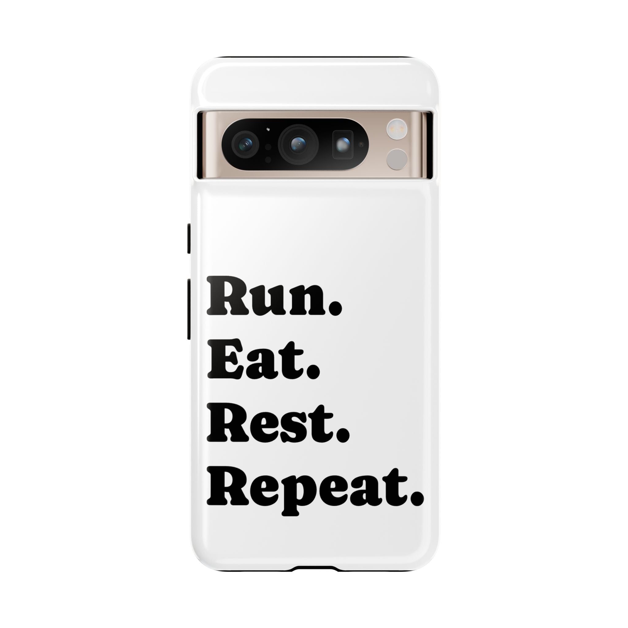 Run. Eat. Rest. Repeat. Phone Case — Motivational Runner Phone Cover - Best Run Yet Apparel and Gifts