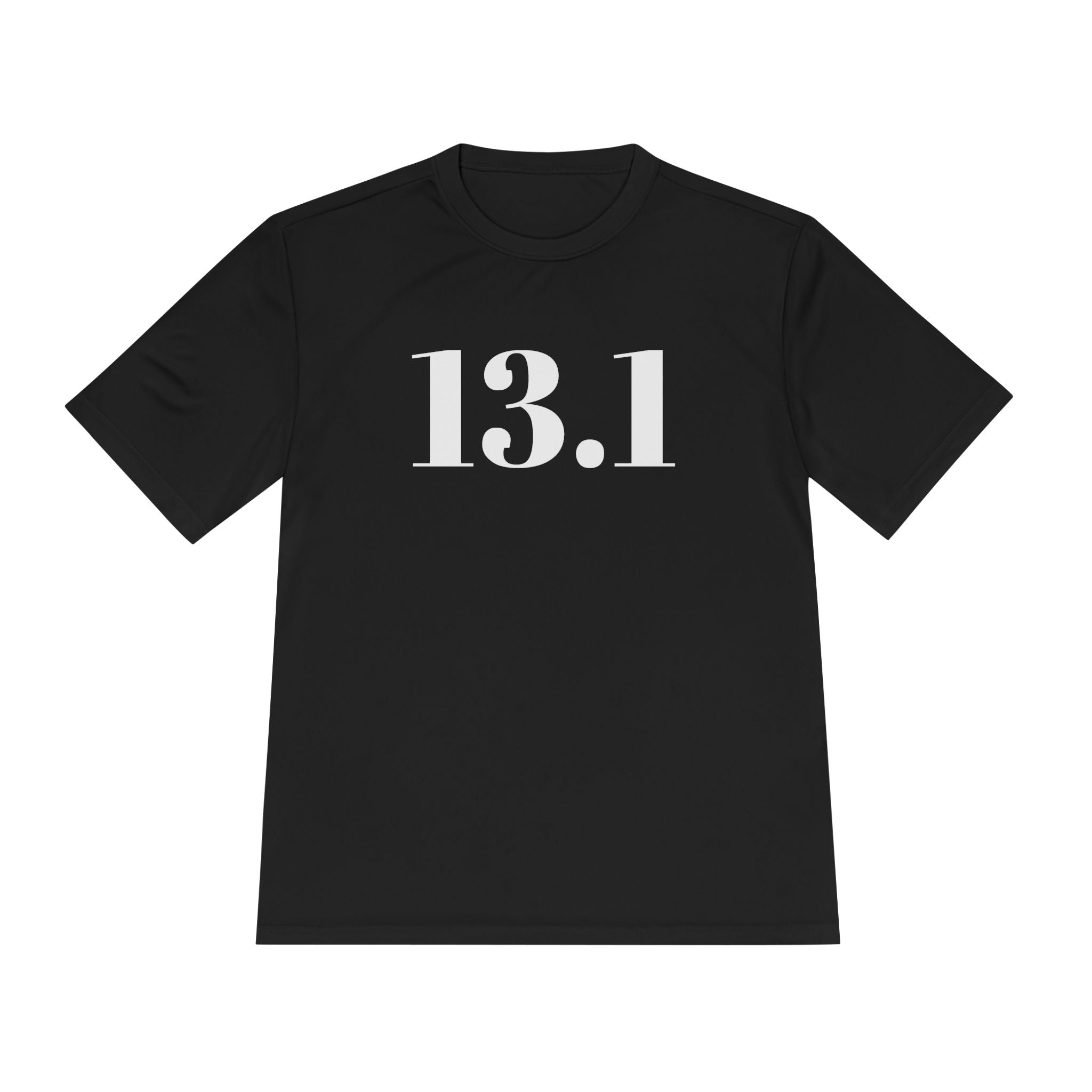 13.1 Half Marathon Running Tee — Moisture - Wicking Race Shirt - Best Run Yet Apparel and Gifts