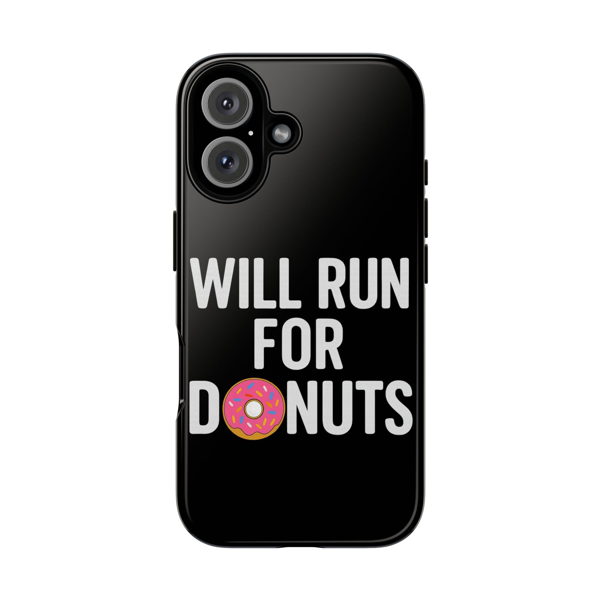 Will Run for Donuts Phone Case - Funny Runner Gift Tough Black Case - Best Run Yet Apparel and Gifts
