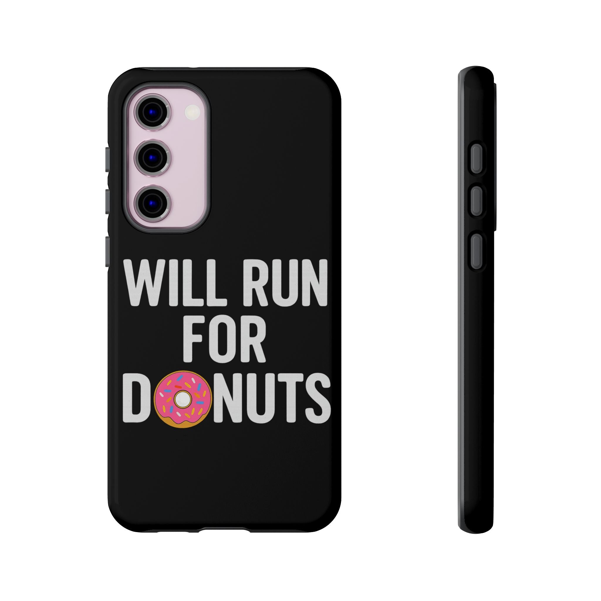 Will Run for Donuts Phone Case - Funny Runner Gift Tough Black Case - Best Run Yet Apparel and Gifts