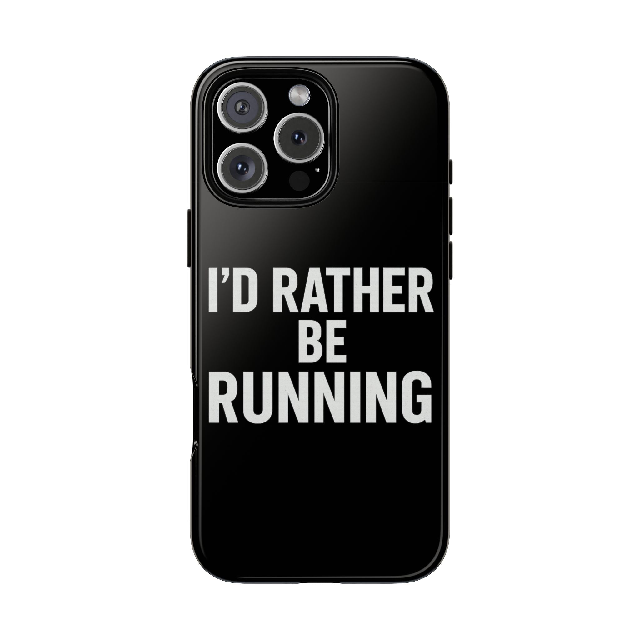 Phone Case — "I'd Rather Be Running" Bold Runner Protective Case - Best Run Yet Apparel and Gifts