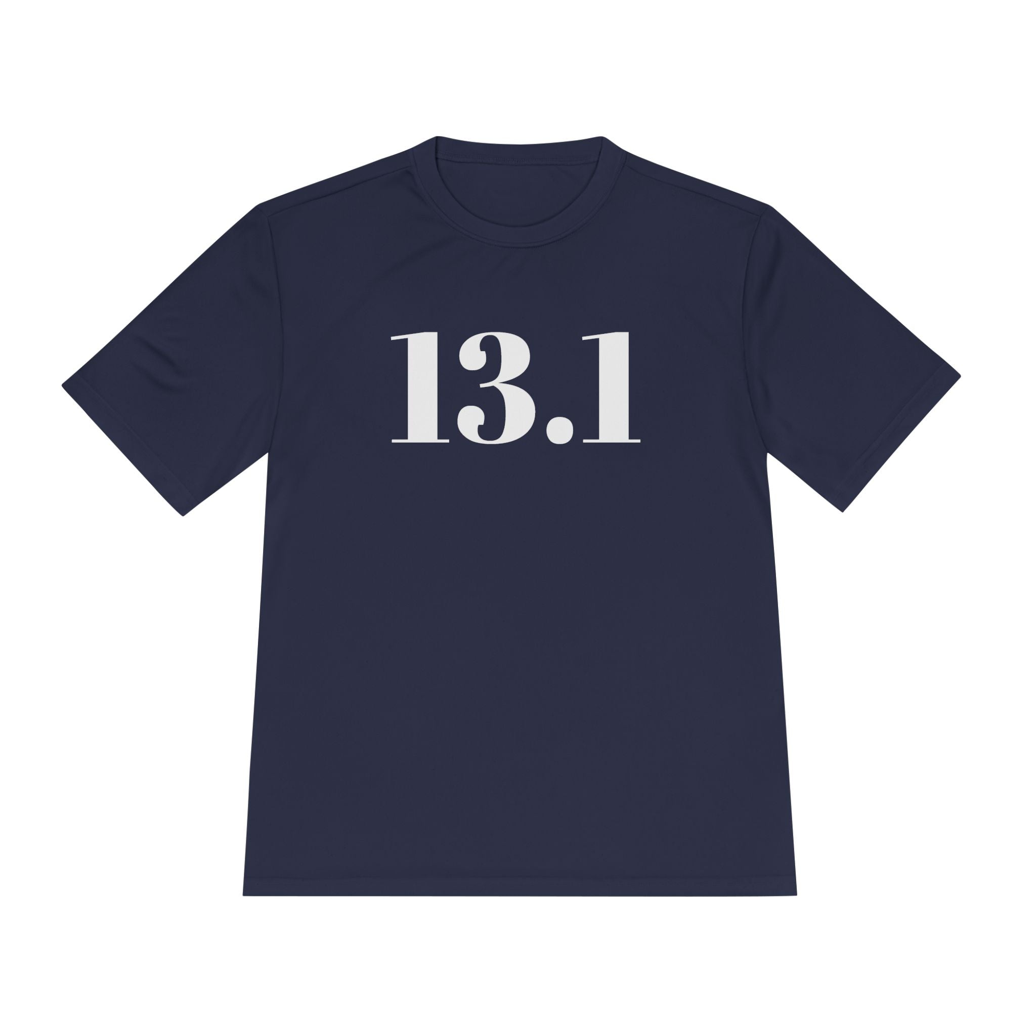 13.1 Half Marathon Running Tee — Moisture - Wicking Race Shirt - Best Run Yet Apparel and Gifts