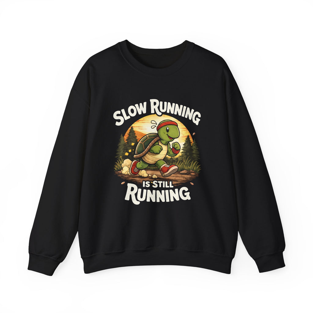 Slow Running Turtle Crewneck Sweatshirt — "Slow Running Is Still Running" Funny Running Shirt