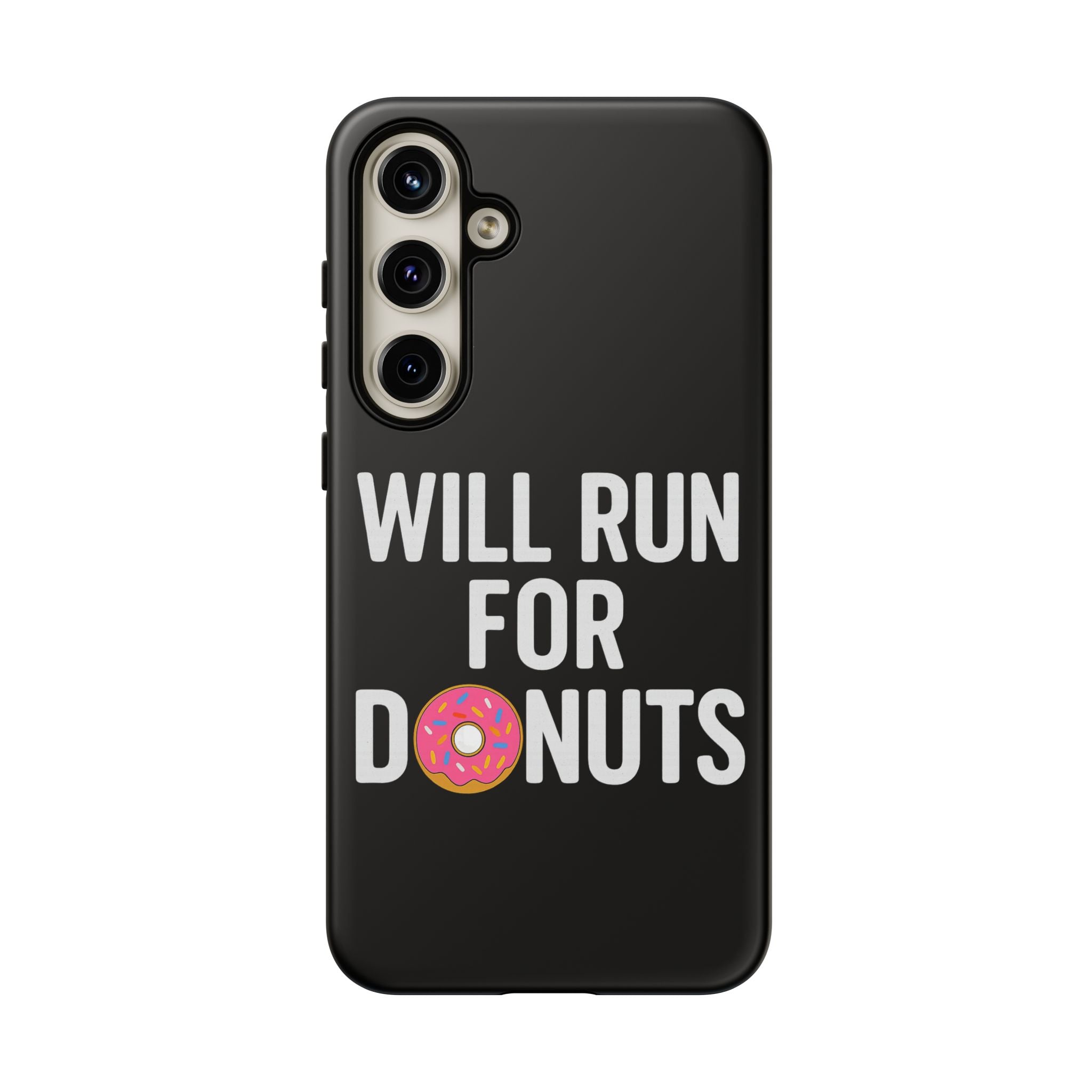 Will Run for Donuts Phone Case - Funny Runner Gift Tough Black Case - Best Run Yet Apparel and Gifts