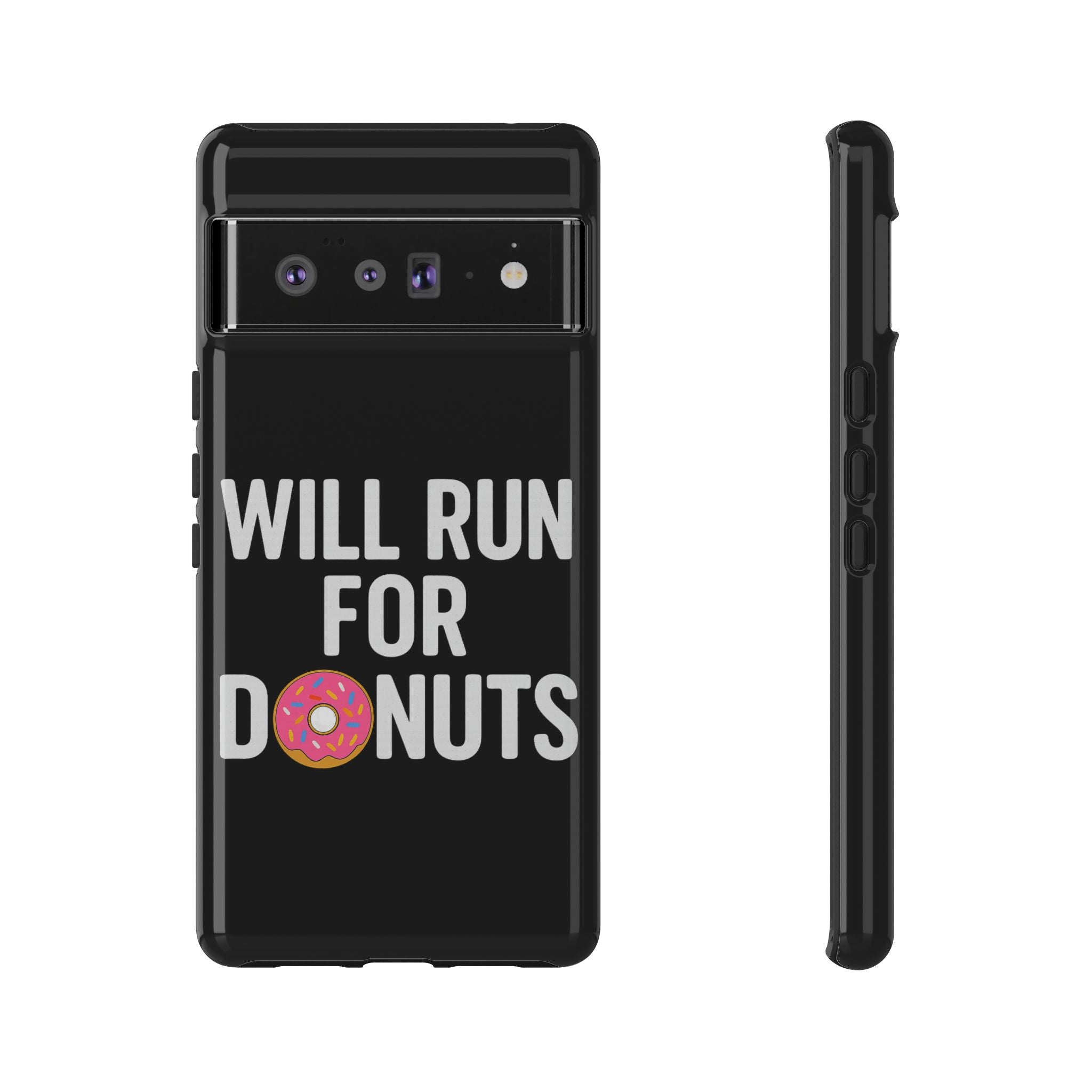 Will Run for Donuts Phone Case - Funny Runner Gift Tough Black Case - Best Run Yet Apparel and Gifts