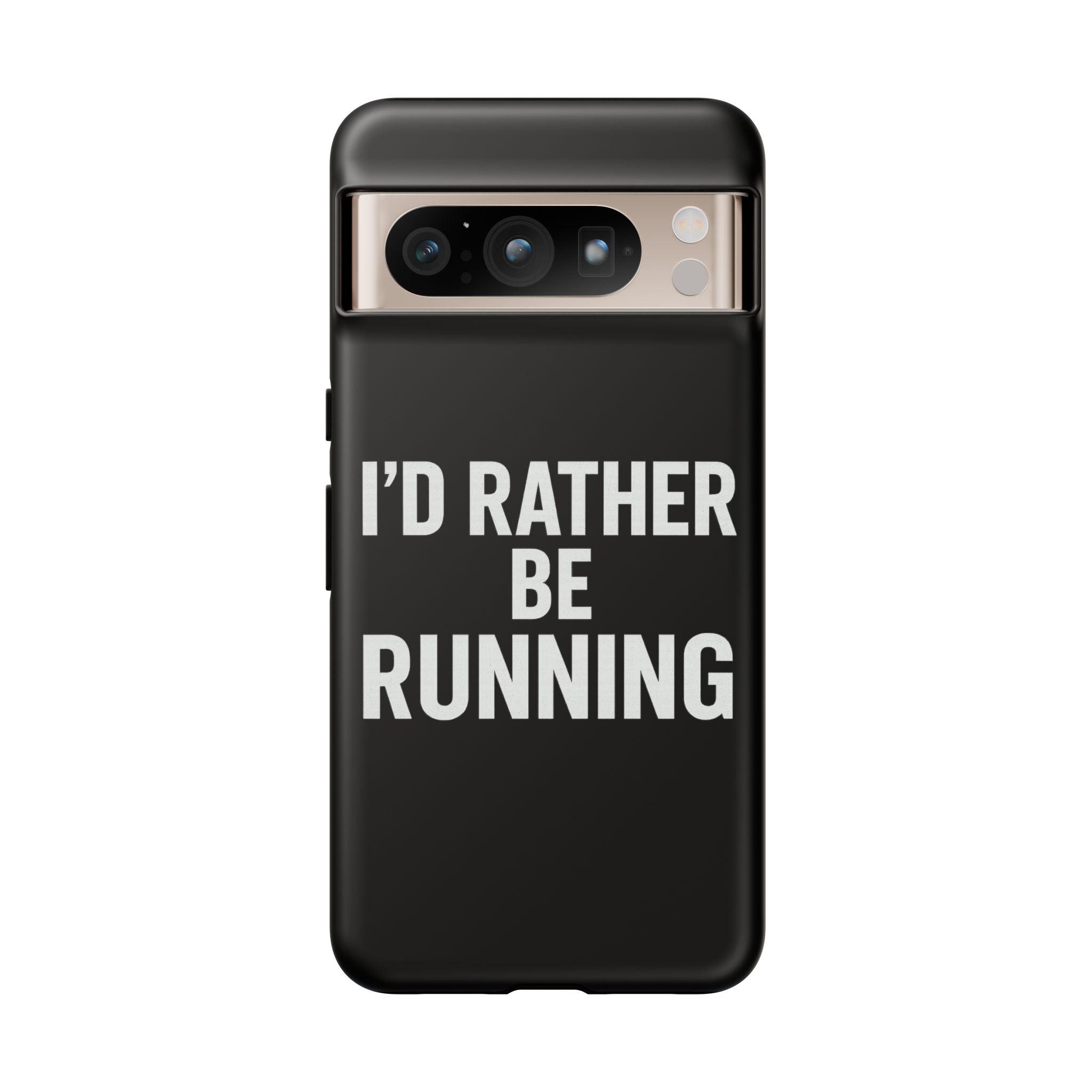 Phone Case — "I'd Rather Be Running" Bold Runner Protective Case - Best Run Yet Apparel and Gifts